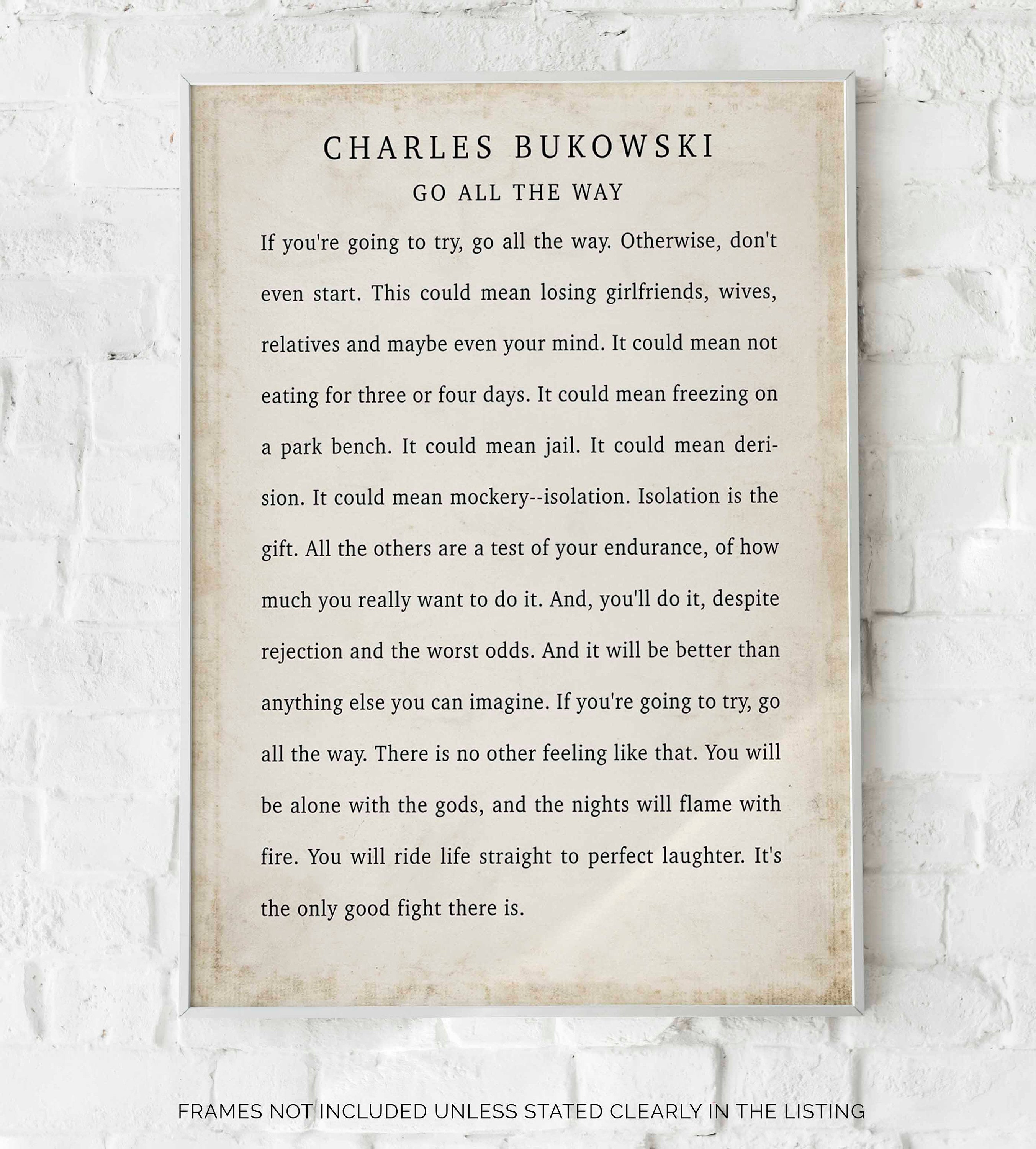 Charles Bukowski Wonderful Positive Quote Print, Go All The Way Charles Bukowski Quote Poster Print