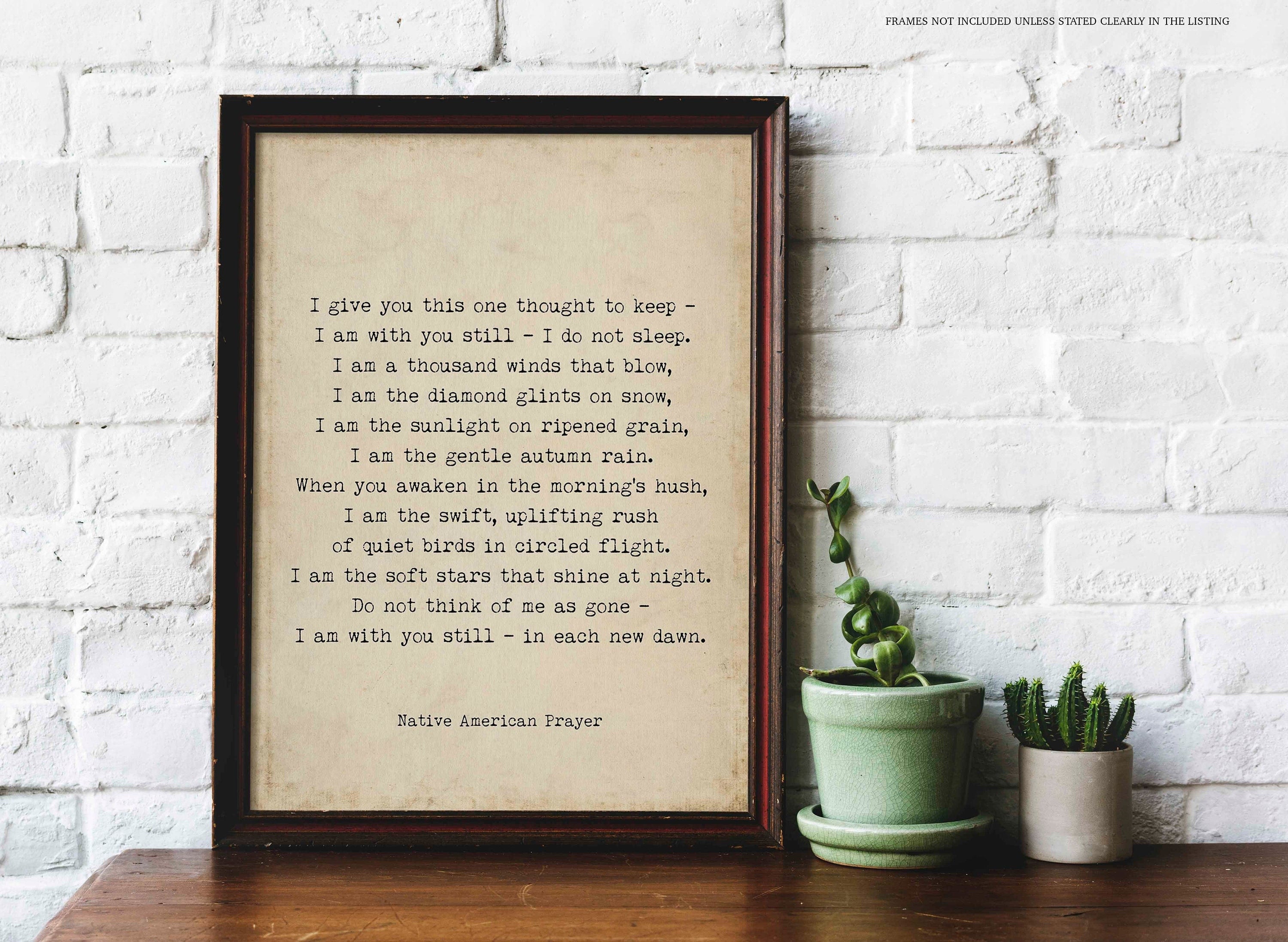 Native American Prayer Quote Print in Vintage page background, I Give You This One Thought Inspirational Gift Wall Art Print