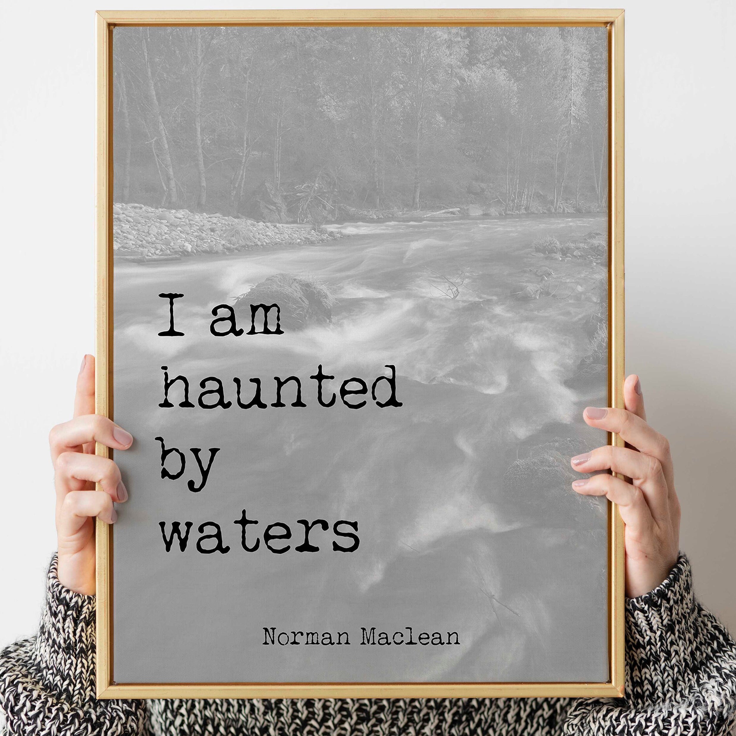 A River Runs Through It, Norman Maclean Quote Print