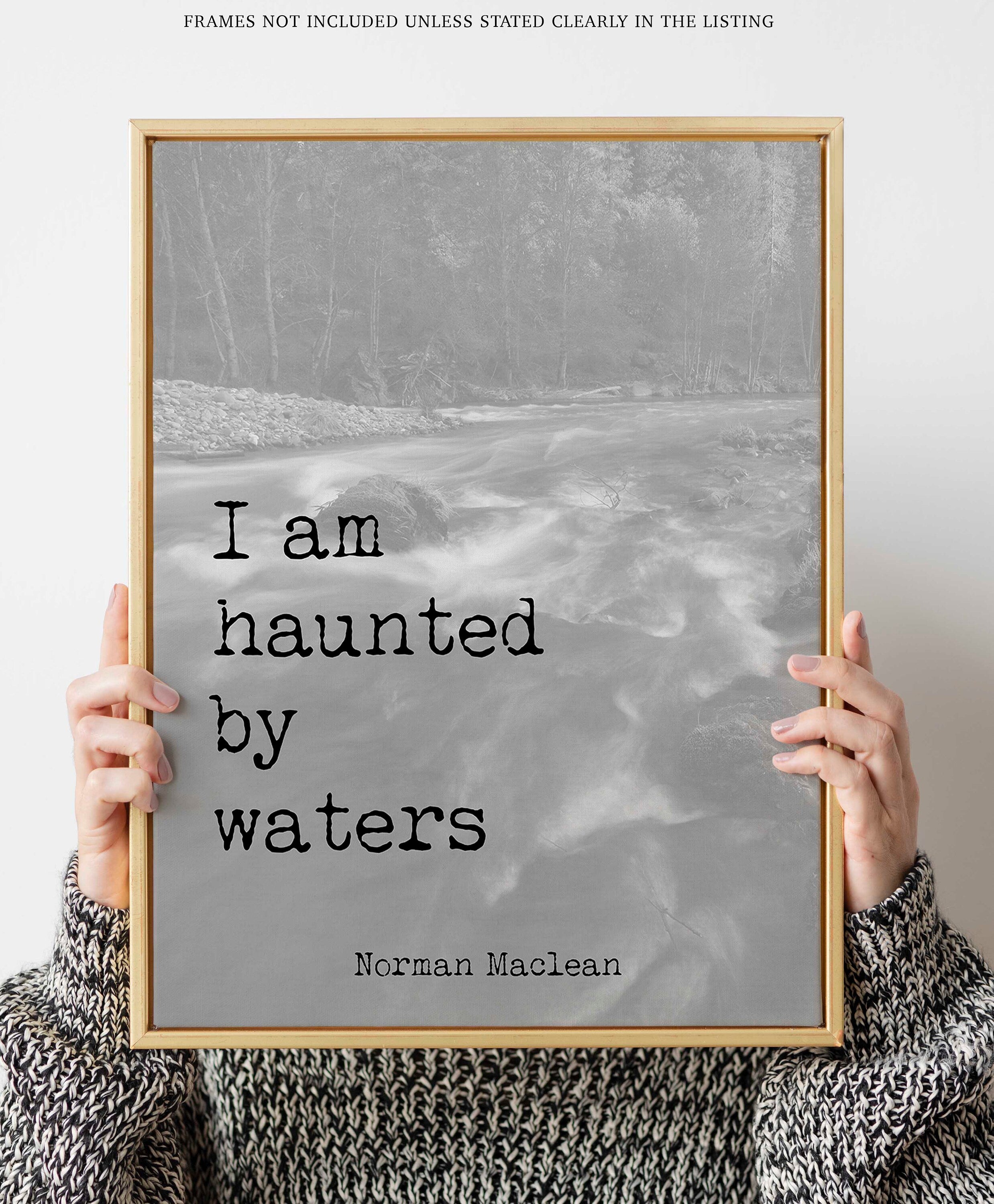 A River Runs Through It, Norman Maclean Quote Print