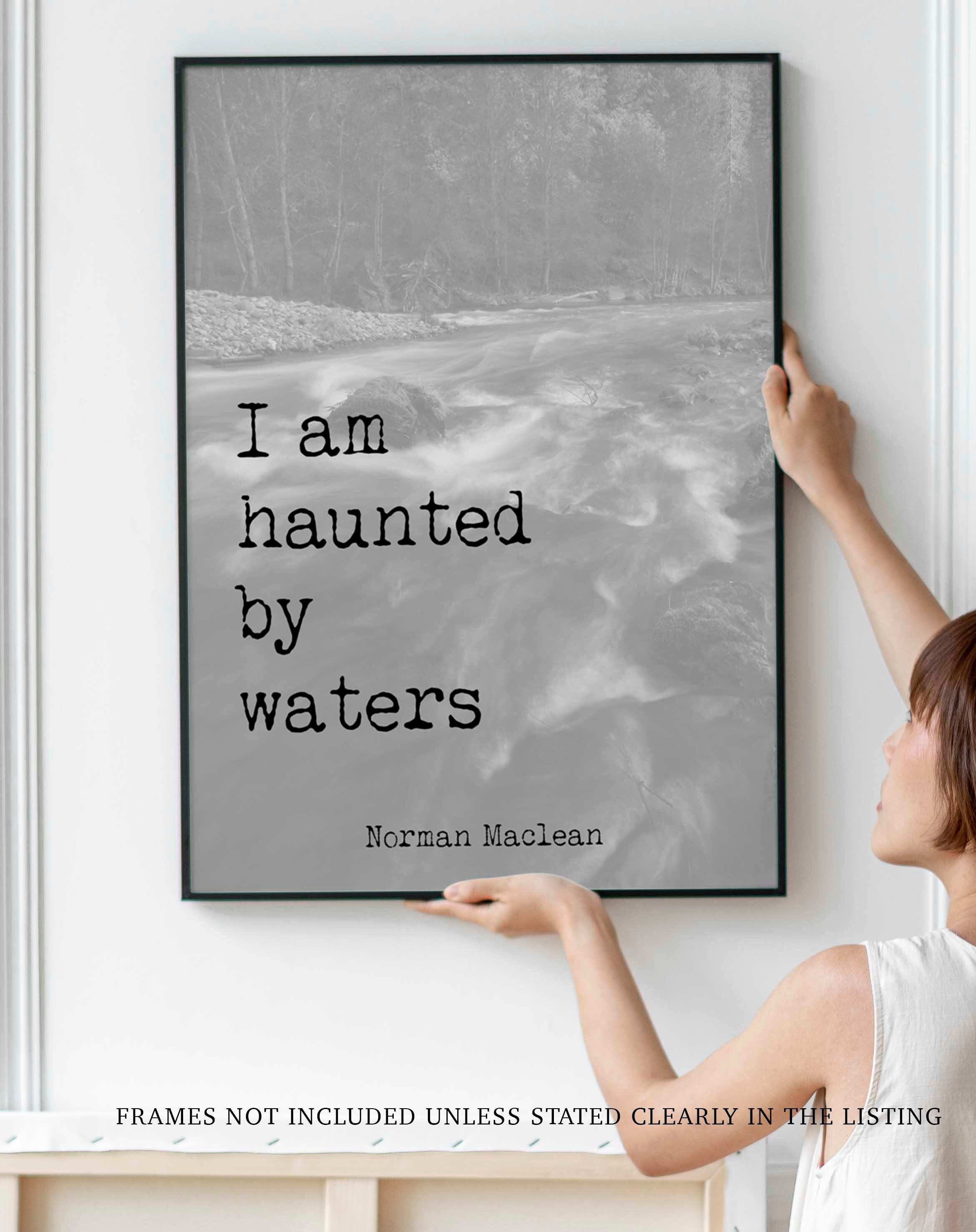 A River Runs Through It, Norman Maclean Quote Print