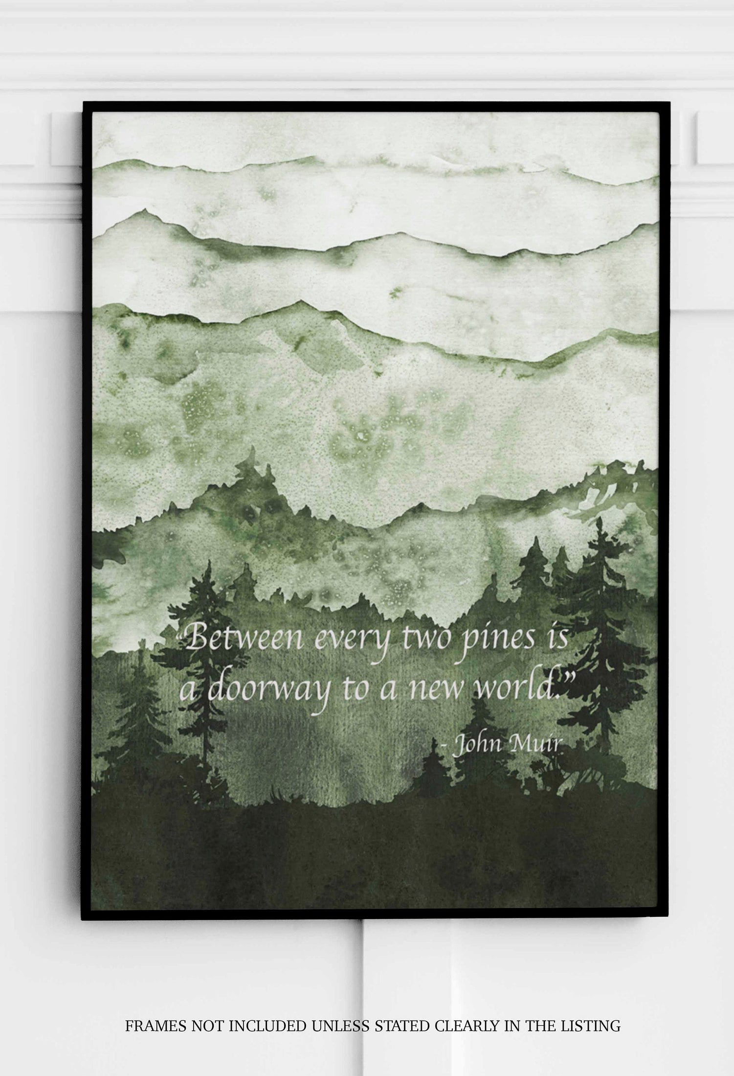 John Muir Print for Country Decor, “Between every two pines is a doorway to a new world.” Nature Quote Wall Art Prints
