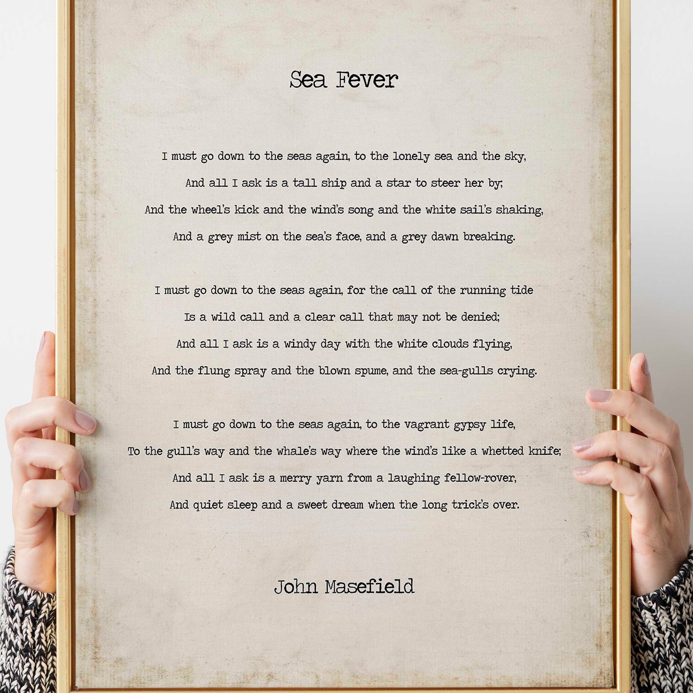 Sea Fever Poem by John Masefield, I Must Go Down To The Seas Again Poetry Art Print Literary Decor