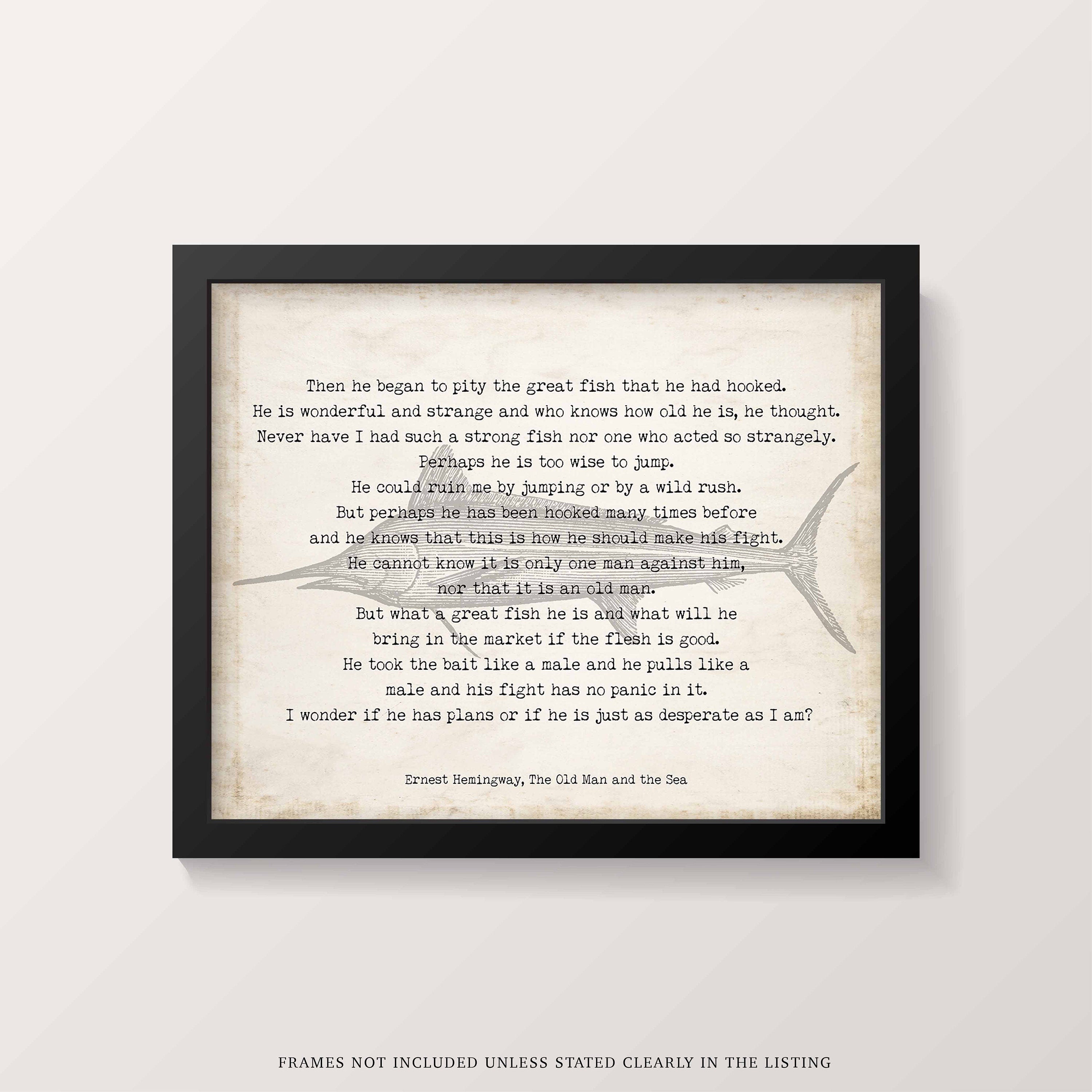 Ernest Hemingway The Old Man and the Sea - unframed Fishing Quote Print, Literary Gifts