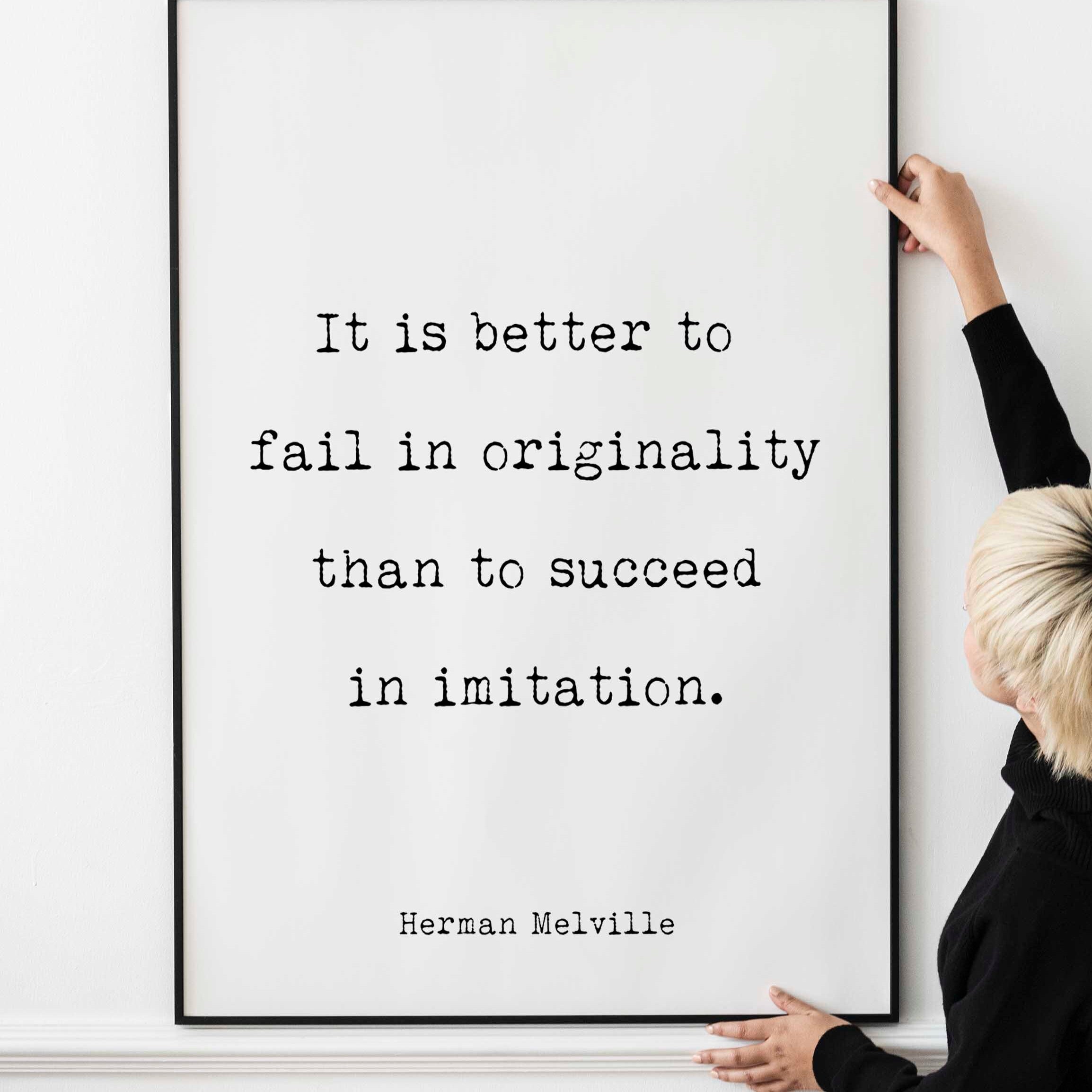 Moby Dick Herman Melville book quote print - “It is better to fail in originality than to succeed in imitation.”