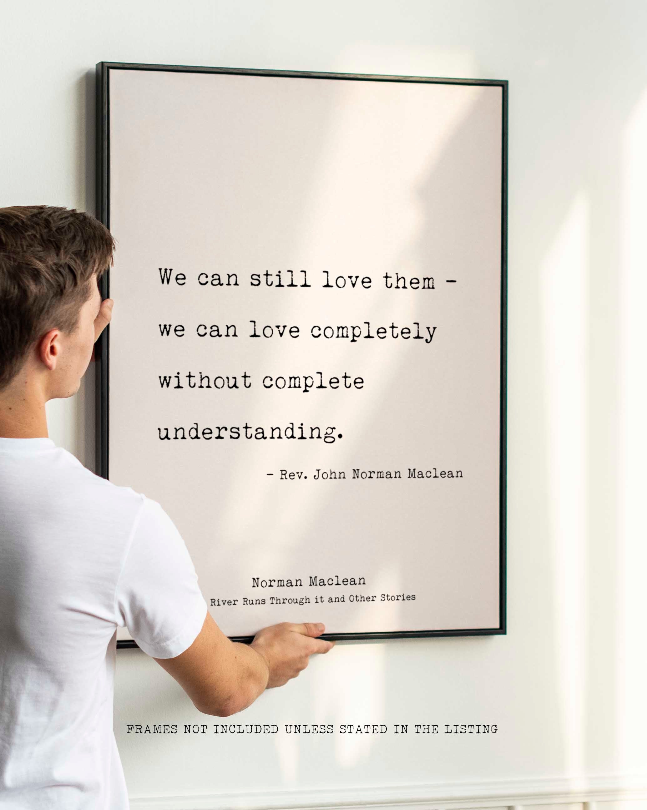 A River Runs Through It, Norman Maclean Quote Print