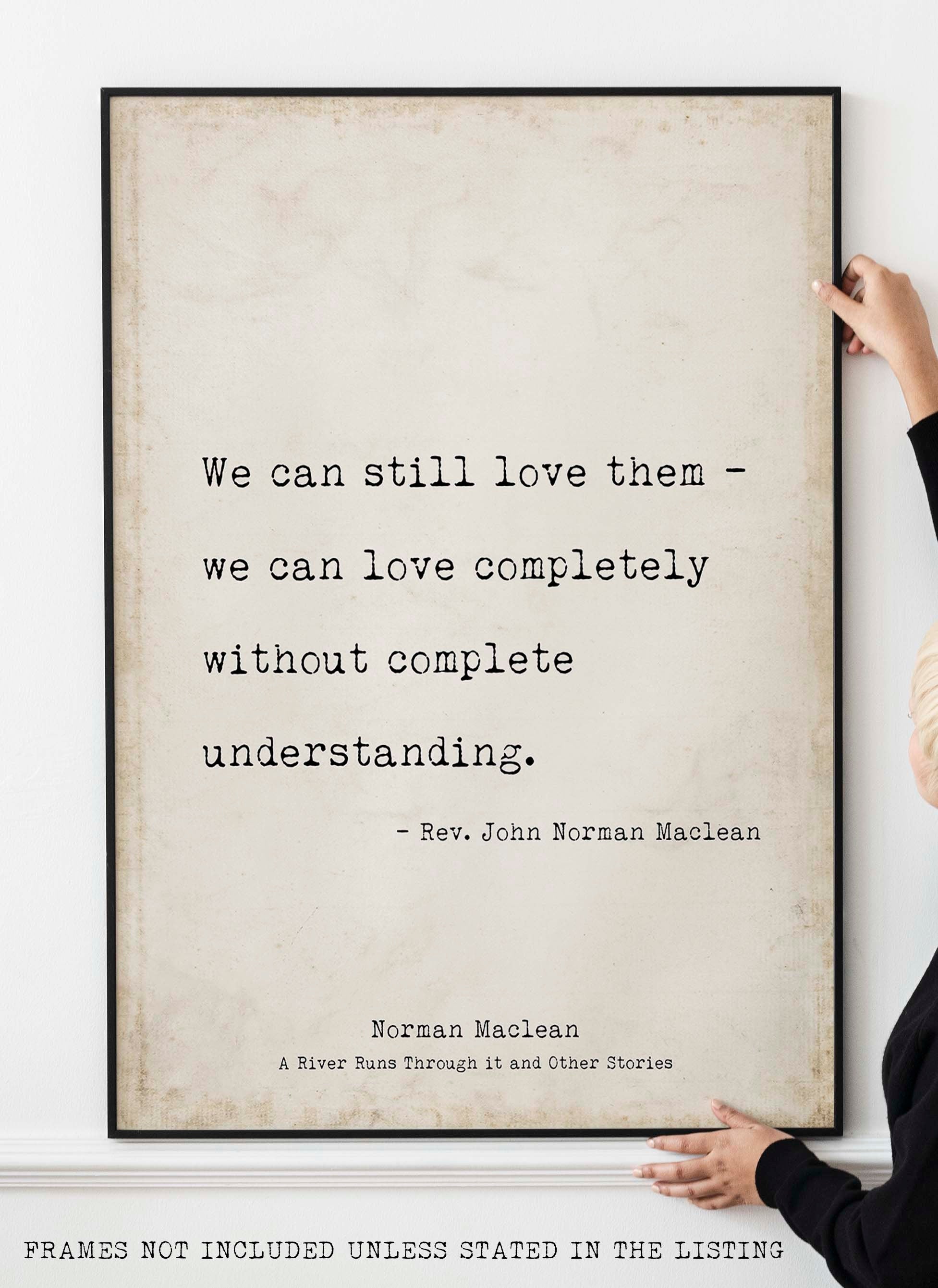 A River Runs Through It, Norman Maclean Quote Print