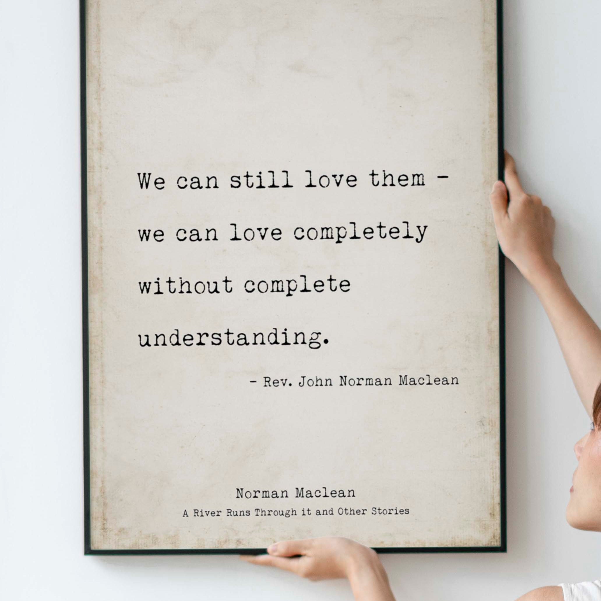 A River Runs Through It, Norman Maclean Quote Print