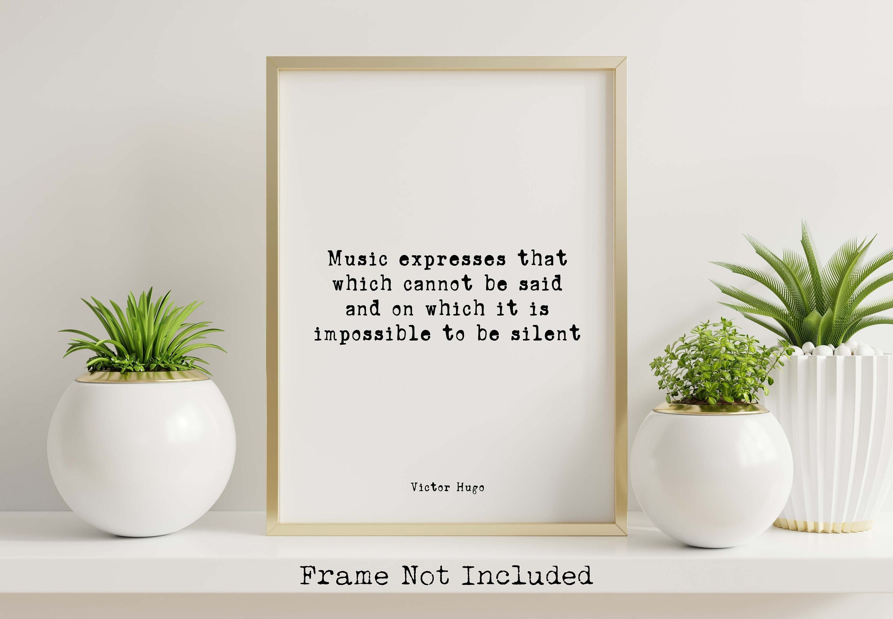 Victor Hugo Music quote Music Expresses, Music Lover Gift