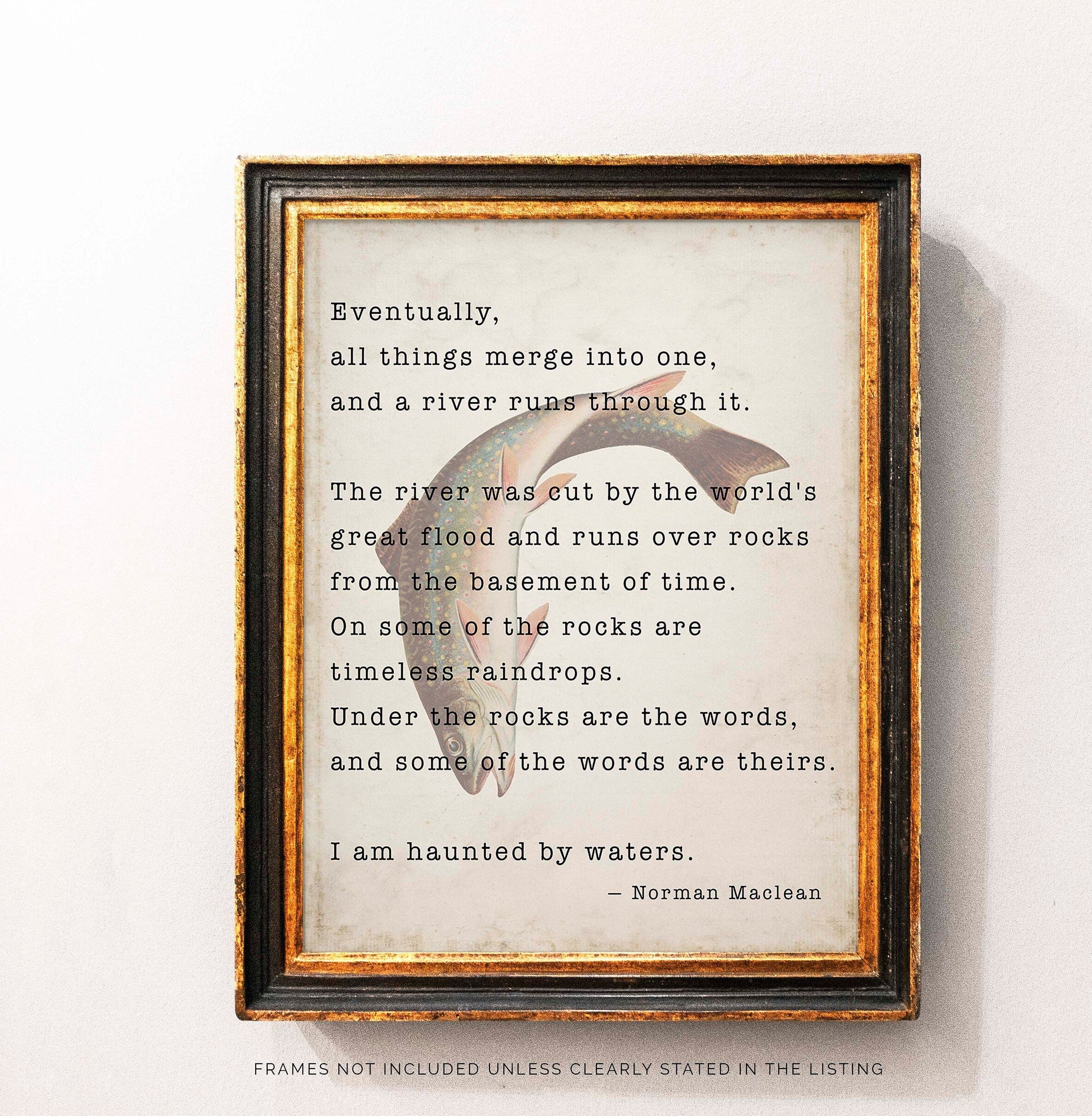A river runs through it, Norman Maclean Quote Print Fly fishing Decor –  BookQuoteDecor