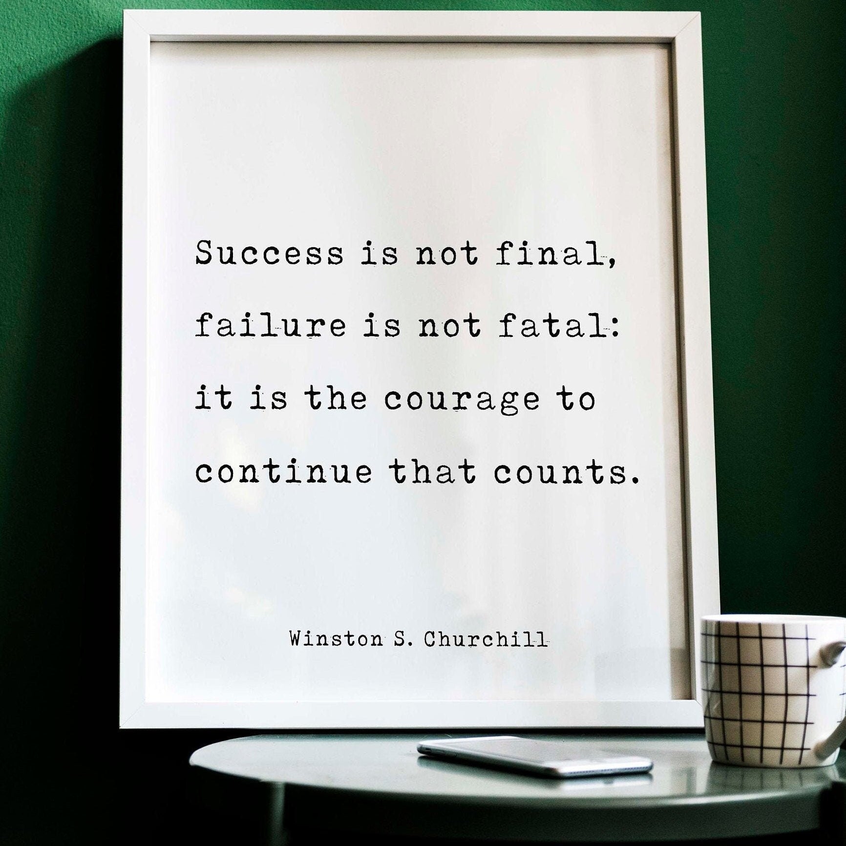 Winston Churchill Quote Print, Success Is Not Final