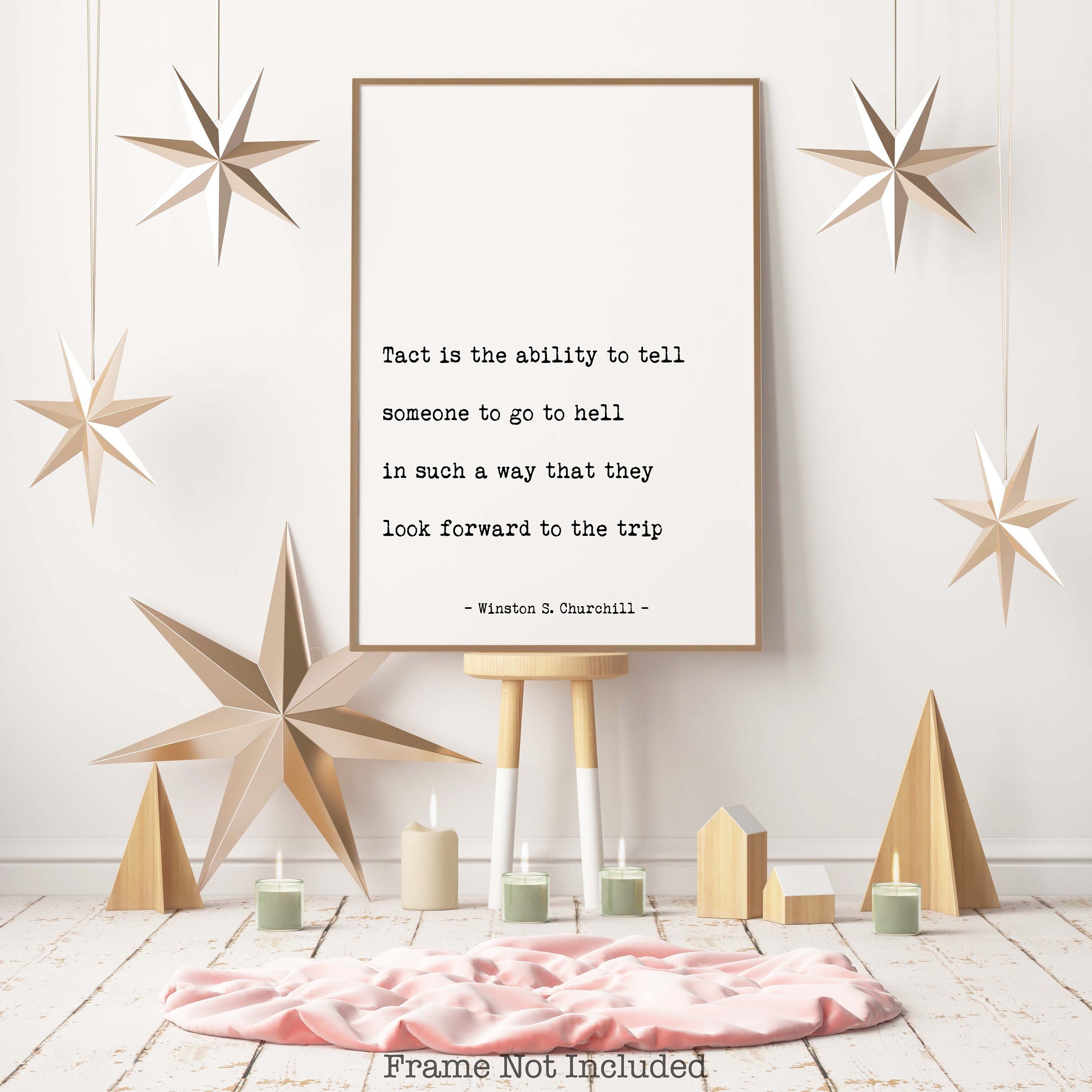 Winston Churchill Tact Is The Ability To Tell Someone To Go To Hell Wall Art Prints Office Wall Decor in Black & White, Unframed Framed Art