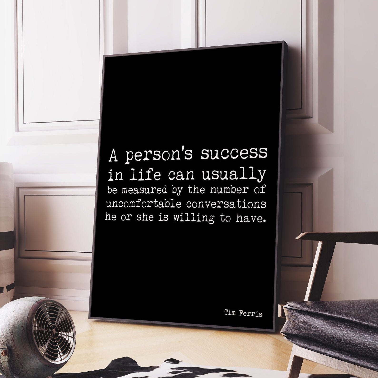 Tim Ferris Success Quote Print, Black & White Motivation Print