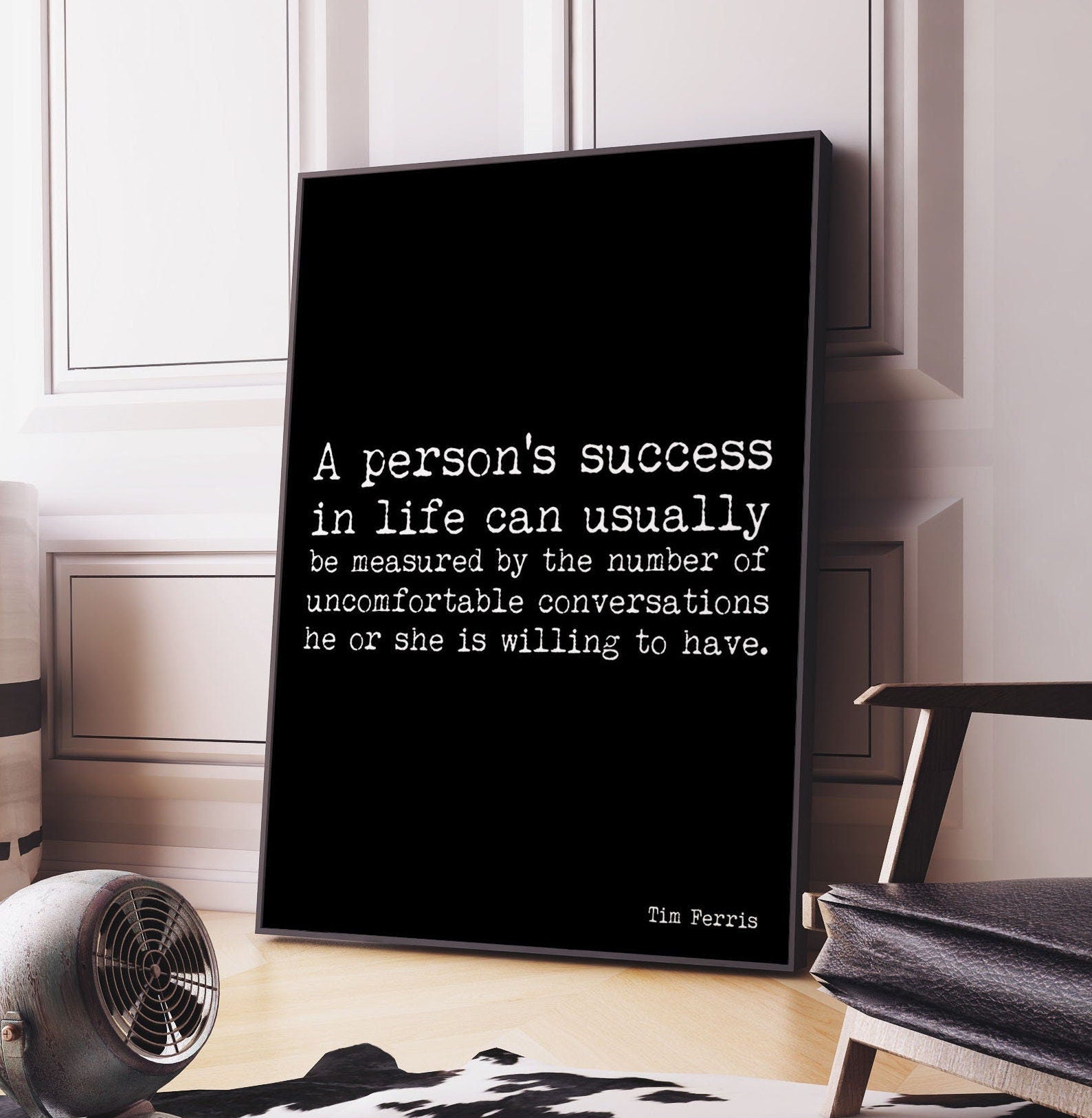 Tim Ferris Success Quote Print, Black & White Motivation Print