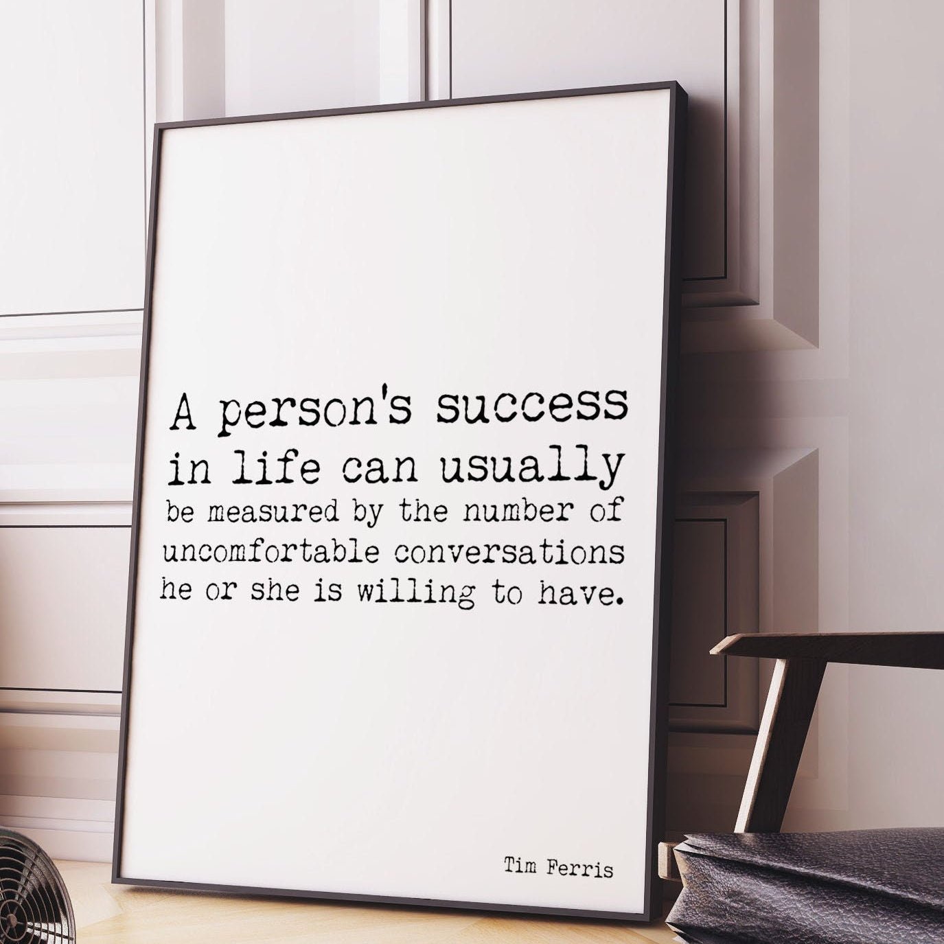 Tim Ferris Success Quote Print, Black & White Motivation Print