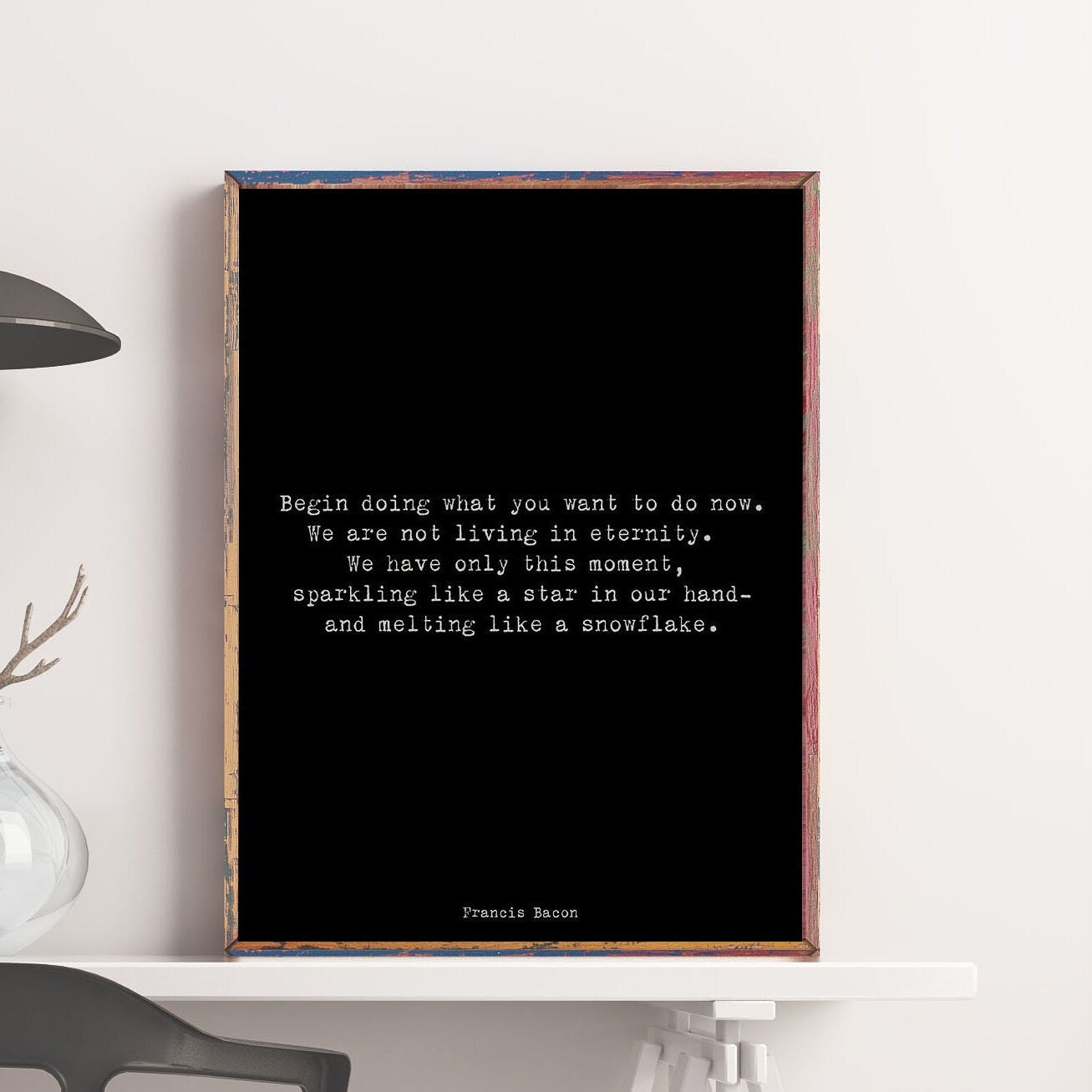 Francis Bacon Life Quote Inspirational Print Gift, Typography Quote Print Black & White Unframed or Framed Art