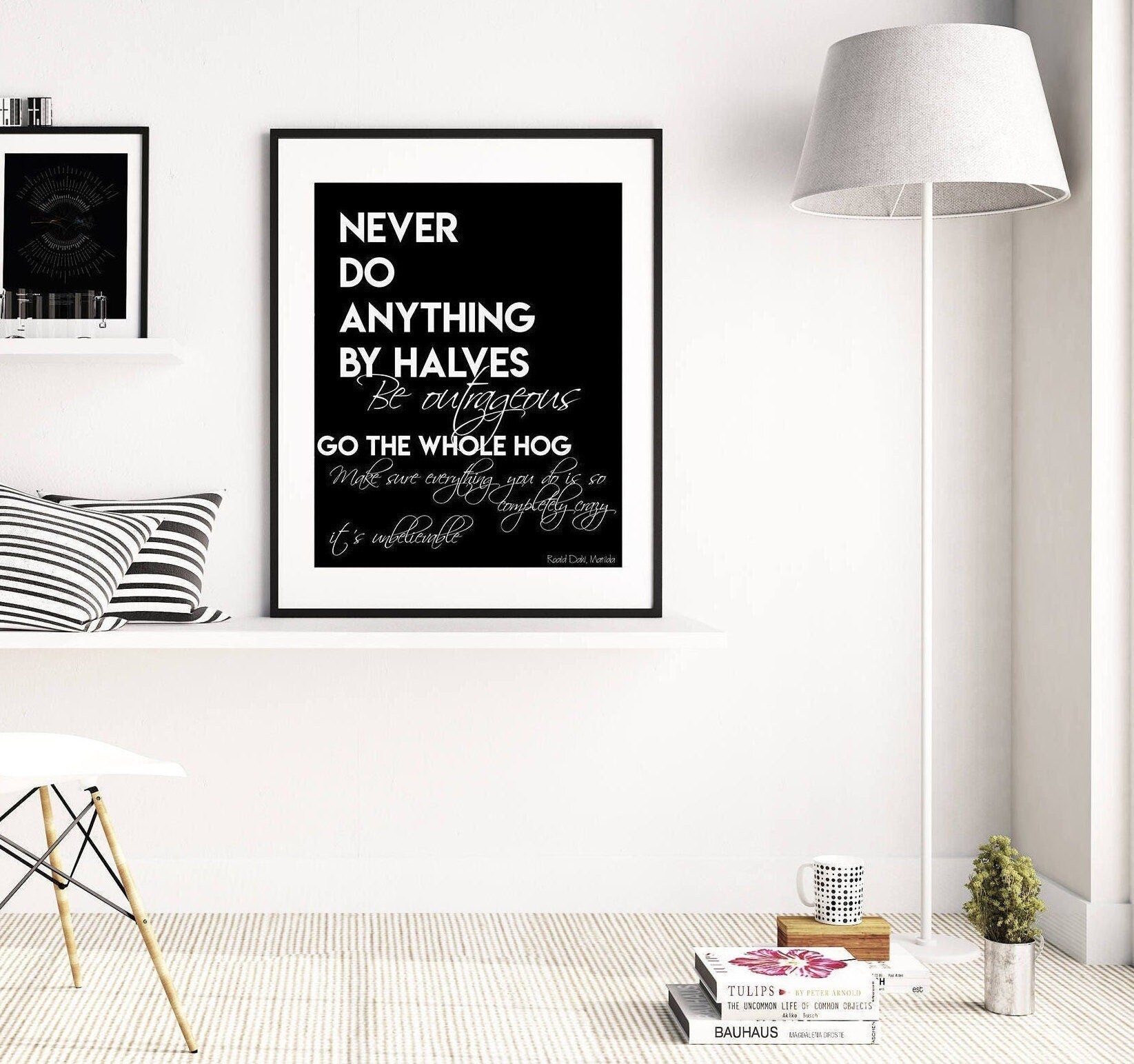 Roald Dahl MATILDA Wall Art Print in Black & White, Never Do Anything By Halves Quote for Kid's Room