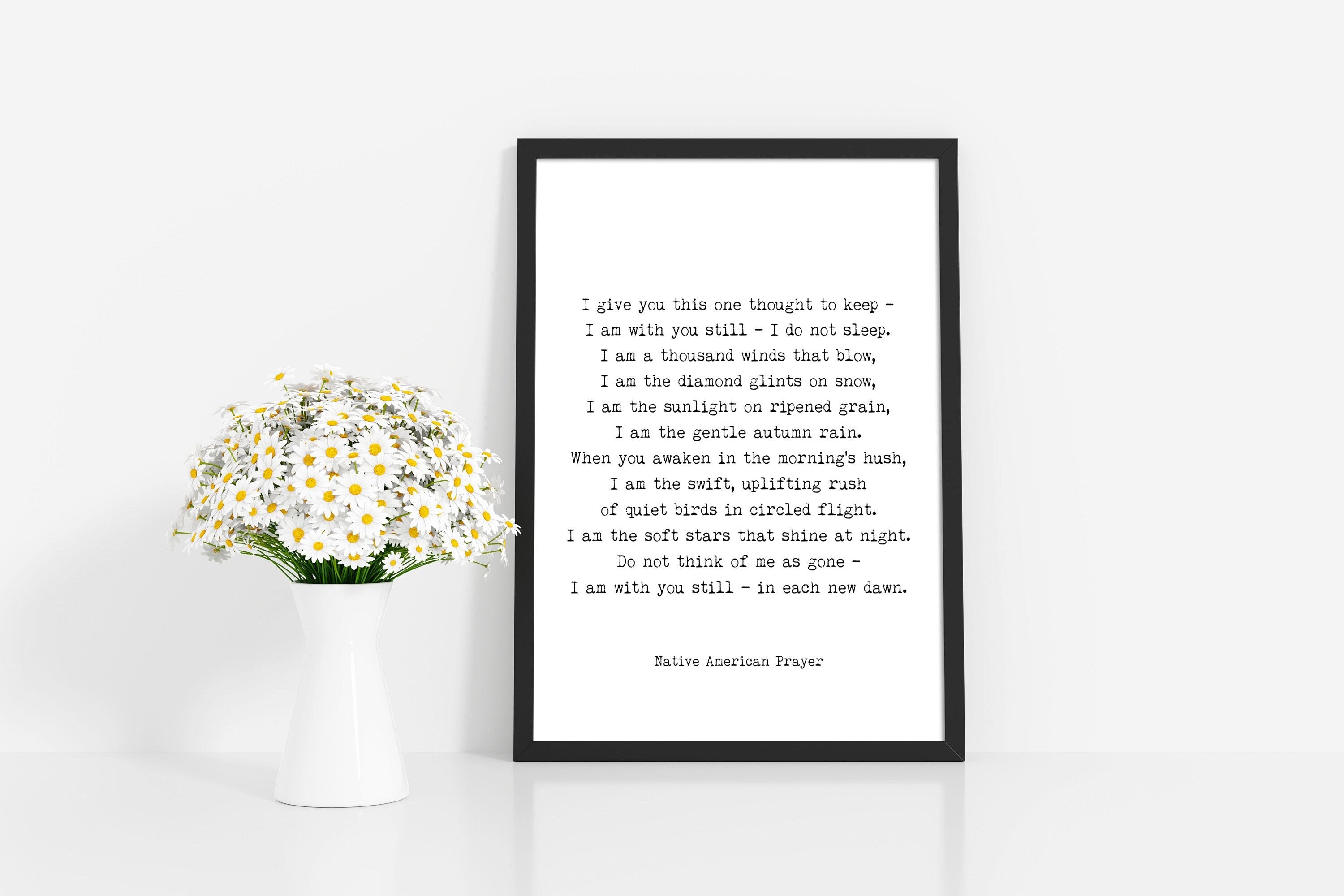 Native American Prayer Quote Print in Black & White, I Give You This One Thought Inspirational Gift Wall Art Print