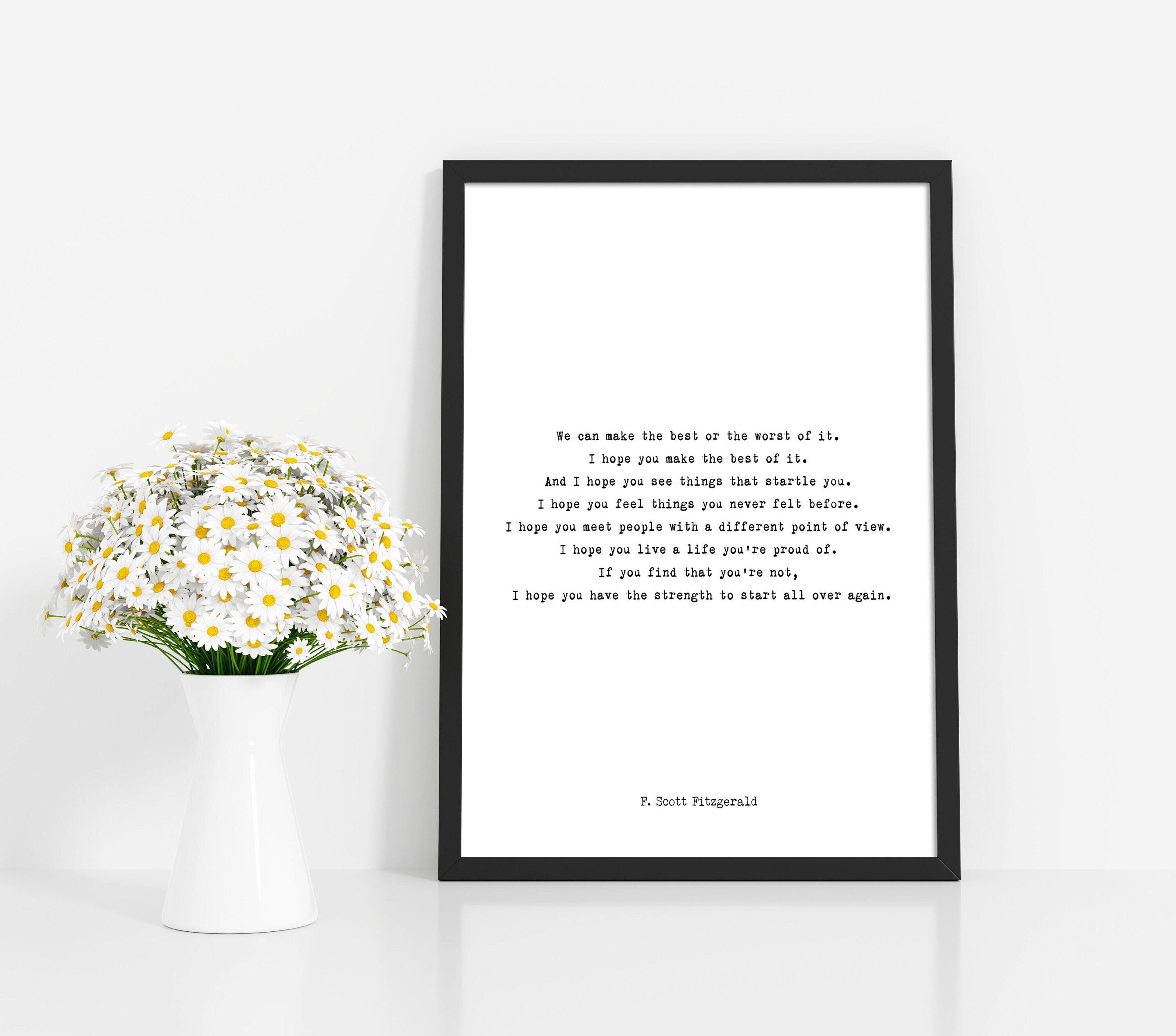 F Scott Fitzgerald Quote Inspirational Print, Make The Best Of It