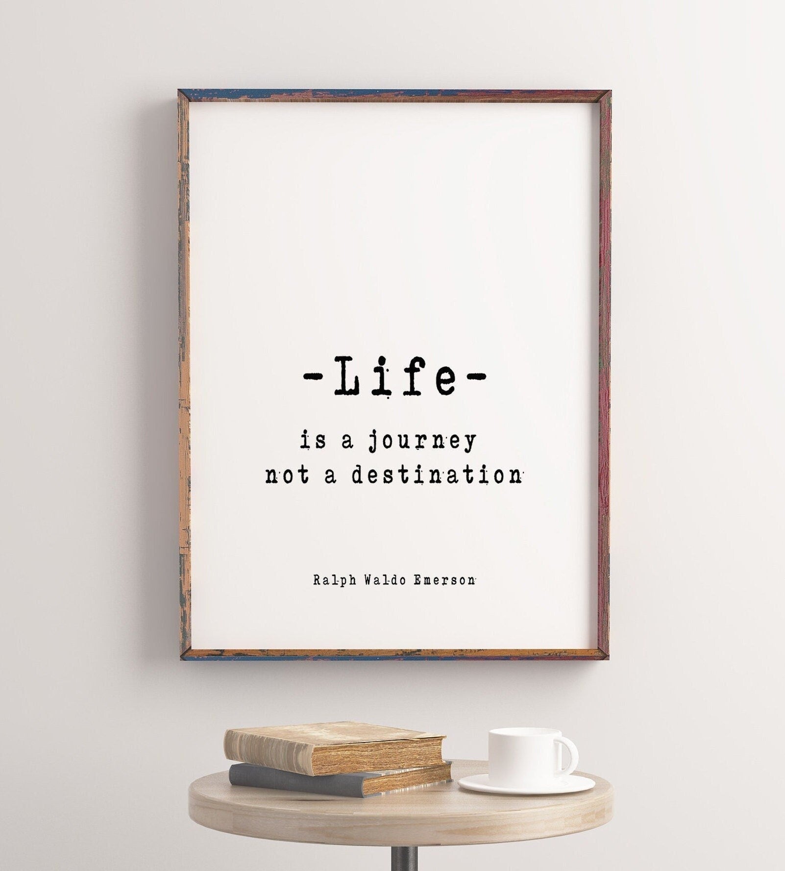 Ralph Waldo Emerson Inspirational Art Quote Print, Life is a Journey Wall Art Print in Black & White