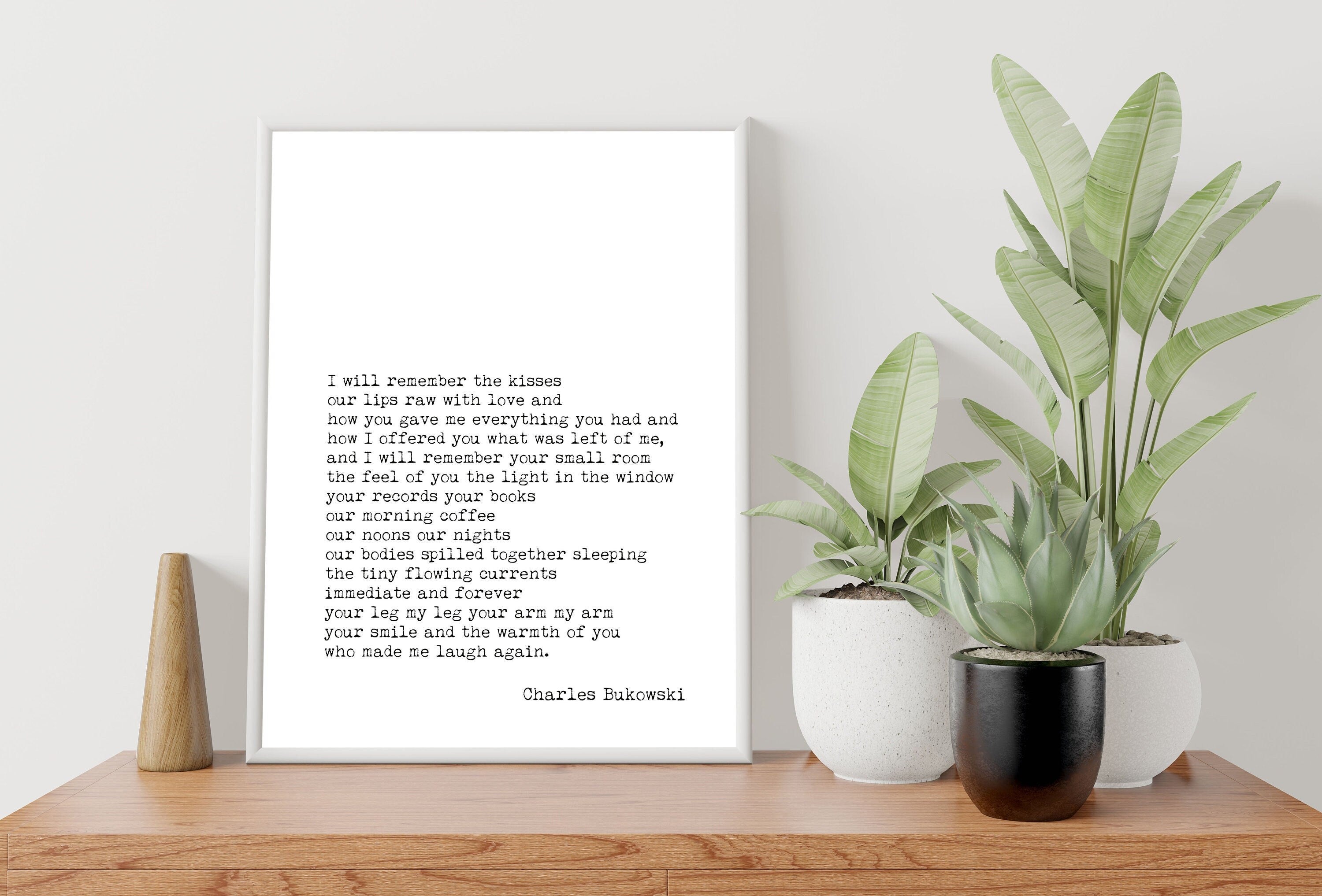 Charles Bukowski I Will Remember the Kisses Poem Print, Minimalist Black & White Bukowski Poetry Poster Print