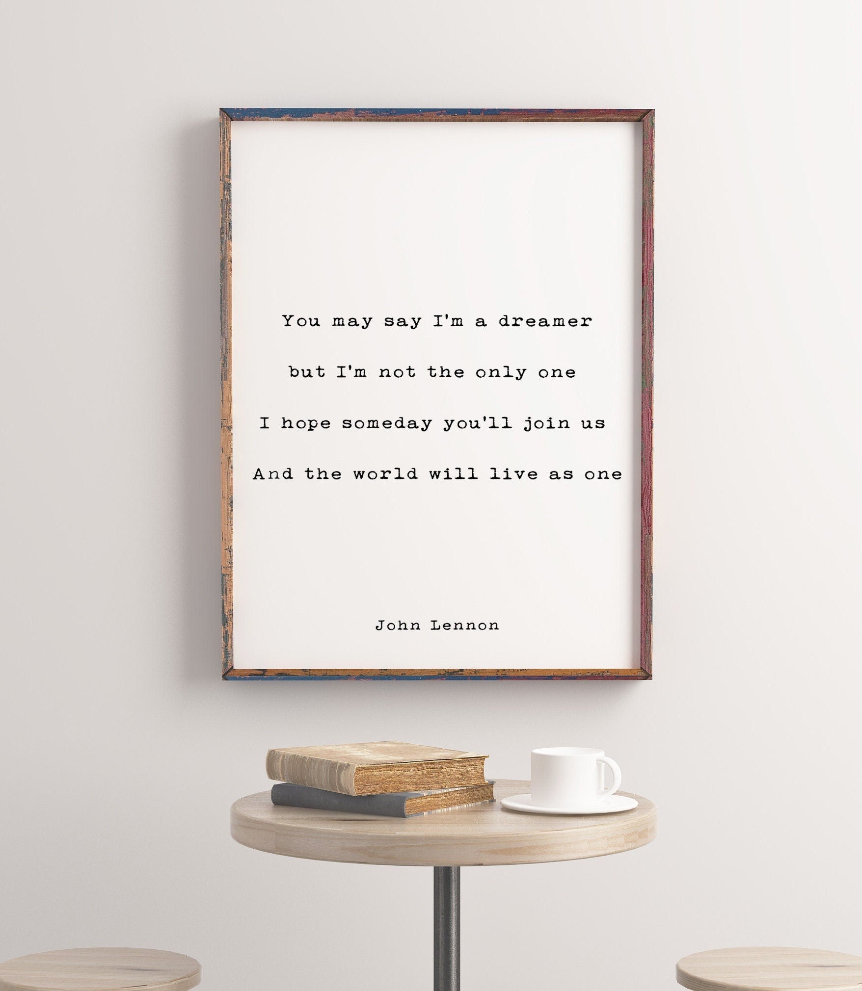 John Lennon Quote Print, You may say I'm a dreamer
