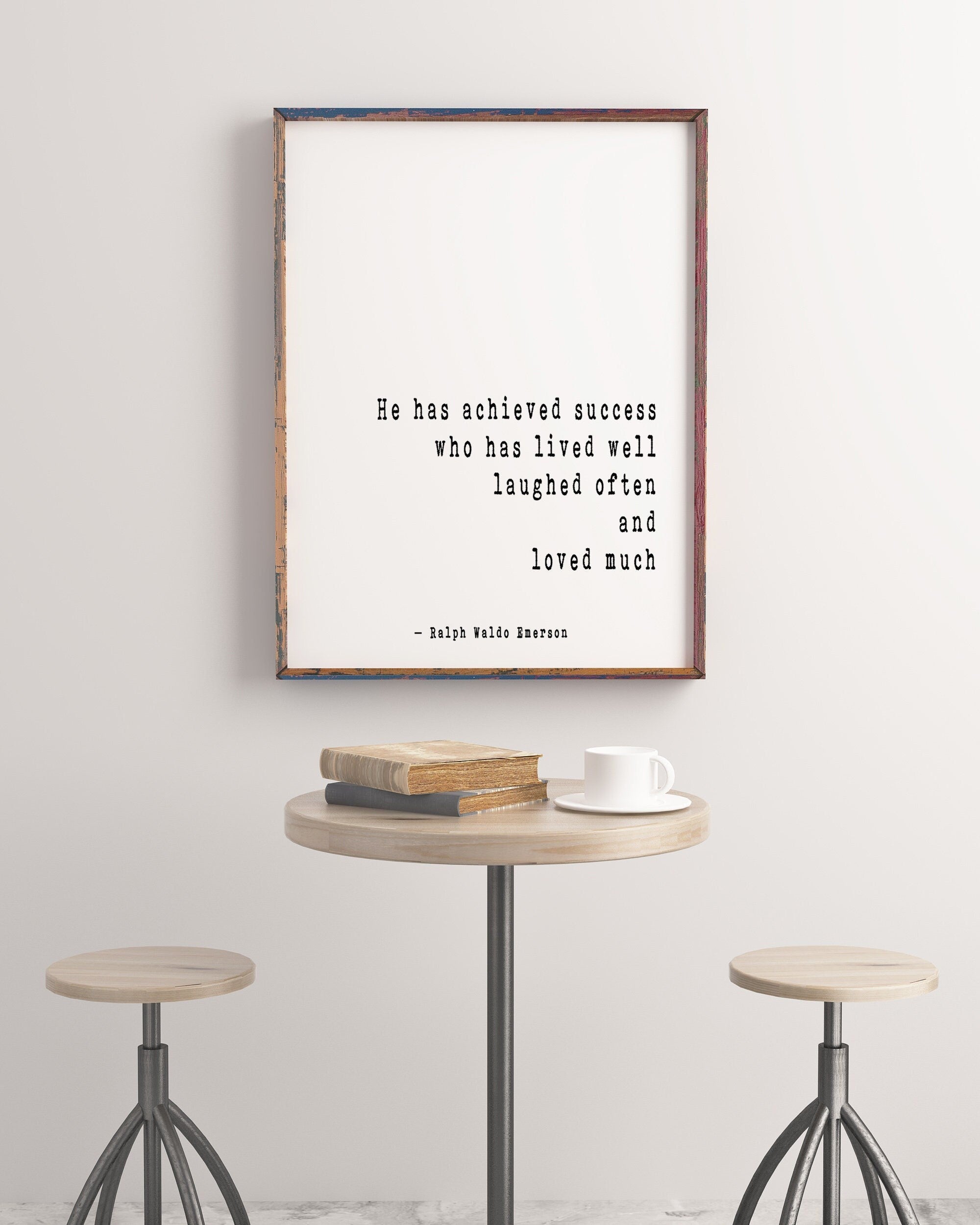 Ralph Waldo Emerson Inspirational Positive Success Quote, He Has Achieved Success Loved Laughed Art Print For Home Decor Unframed or Framed