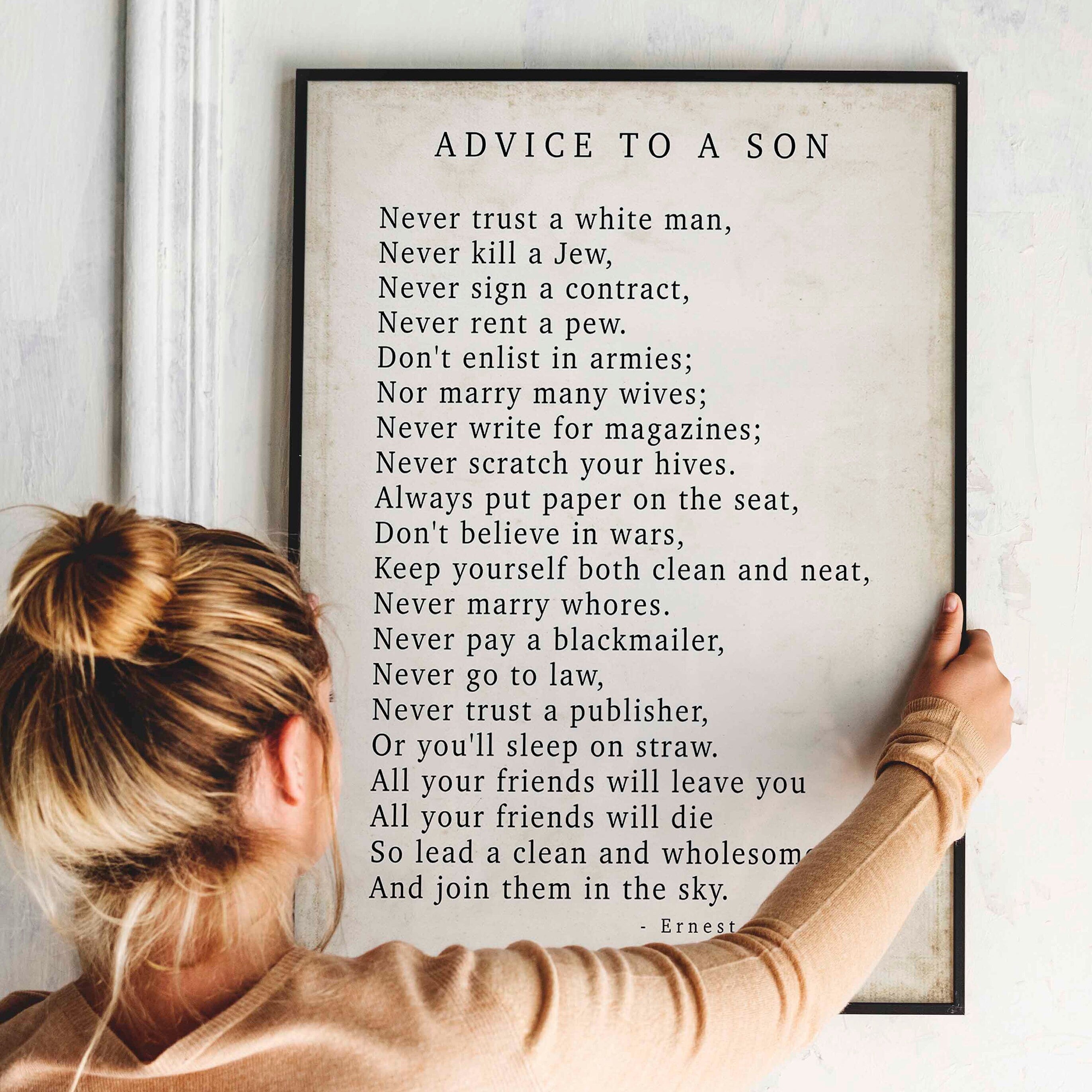 Ernest Hemingway Poem - Advice to a Son - Quote Print, Unframed or Framed Art Literary Gifts