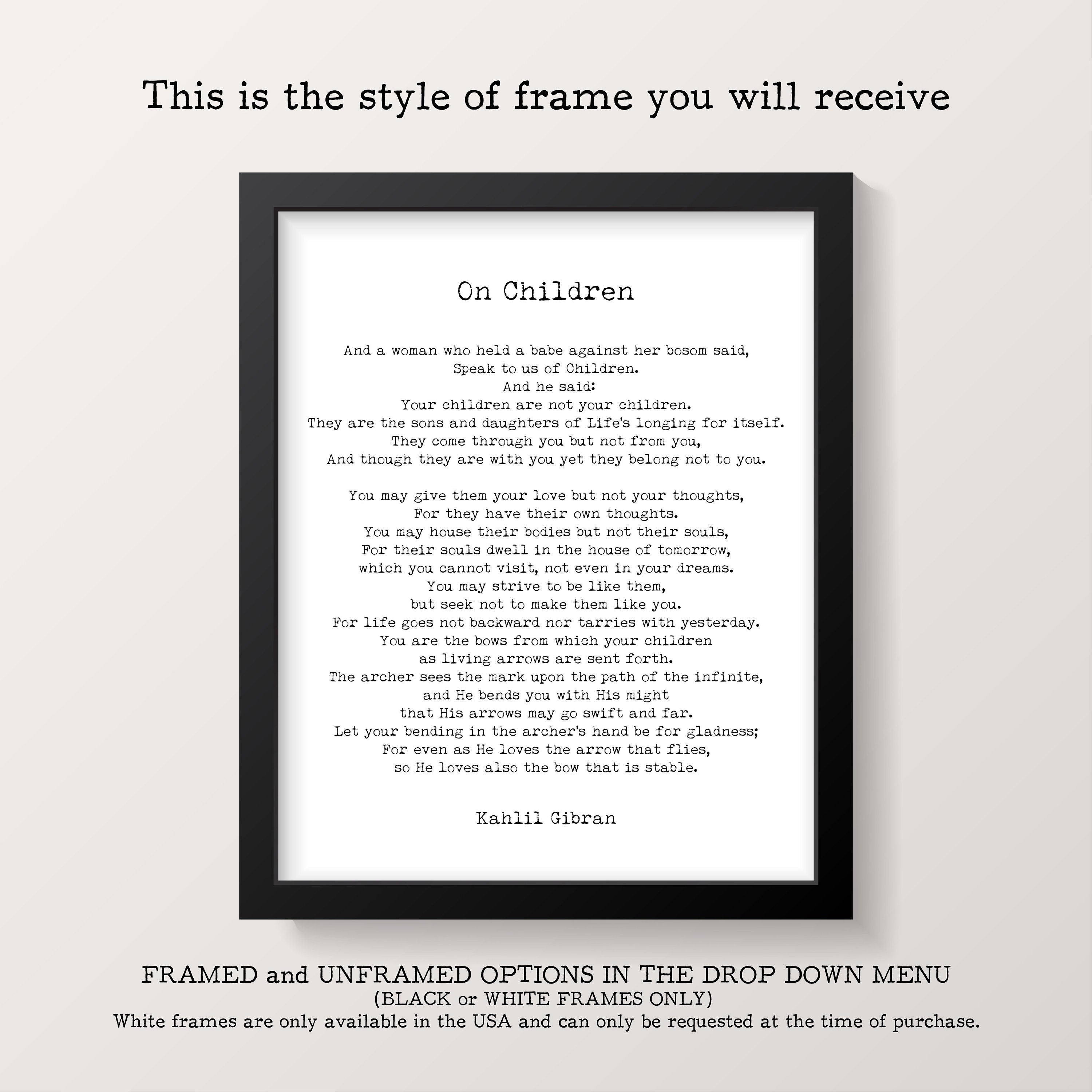 On Children Kahlil Gibran Wall Art Prints Framed or Unframed in Black & White