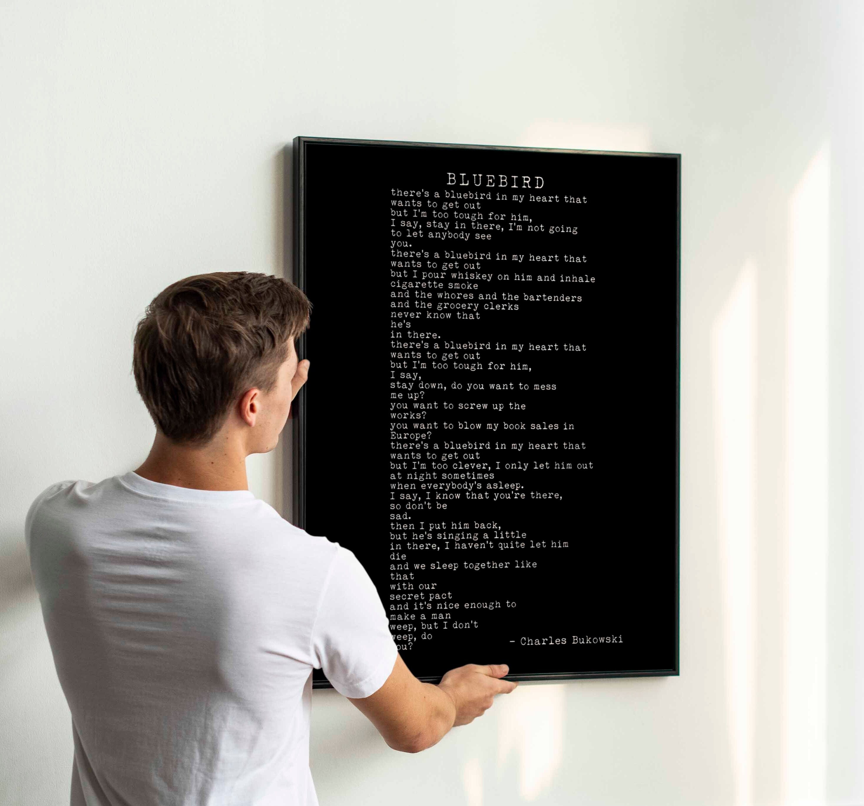 Charles Bukowski BLUEBIRD Poem Print, Minimalist Black & White Background Bukowski Poetry Poster Print