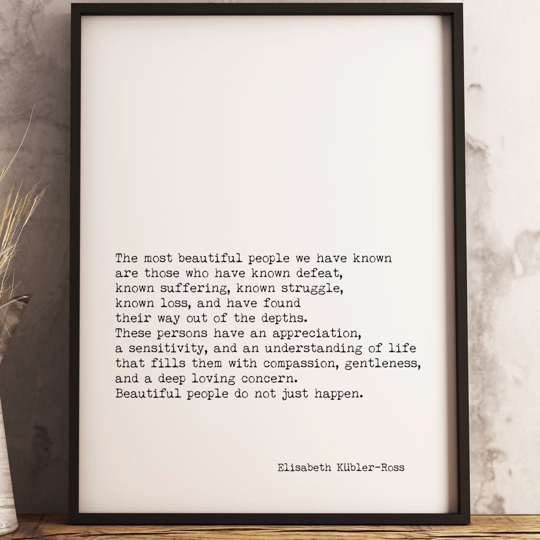 Elisabeth Kubler-Ross Framed Art Quote Most Beautiful People Quote in Black & White for Home Wall Decor
