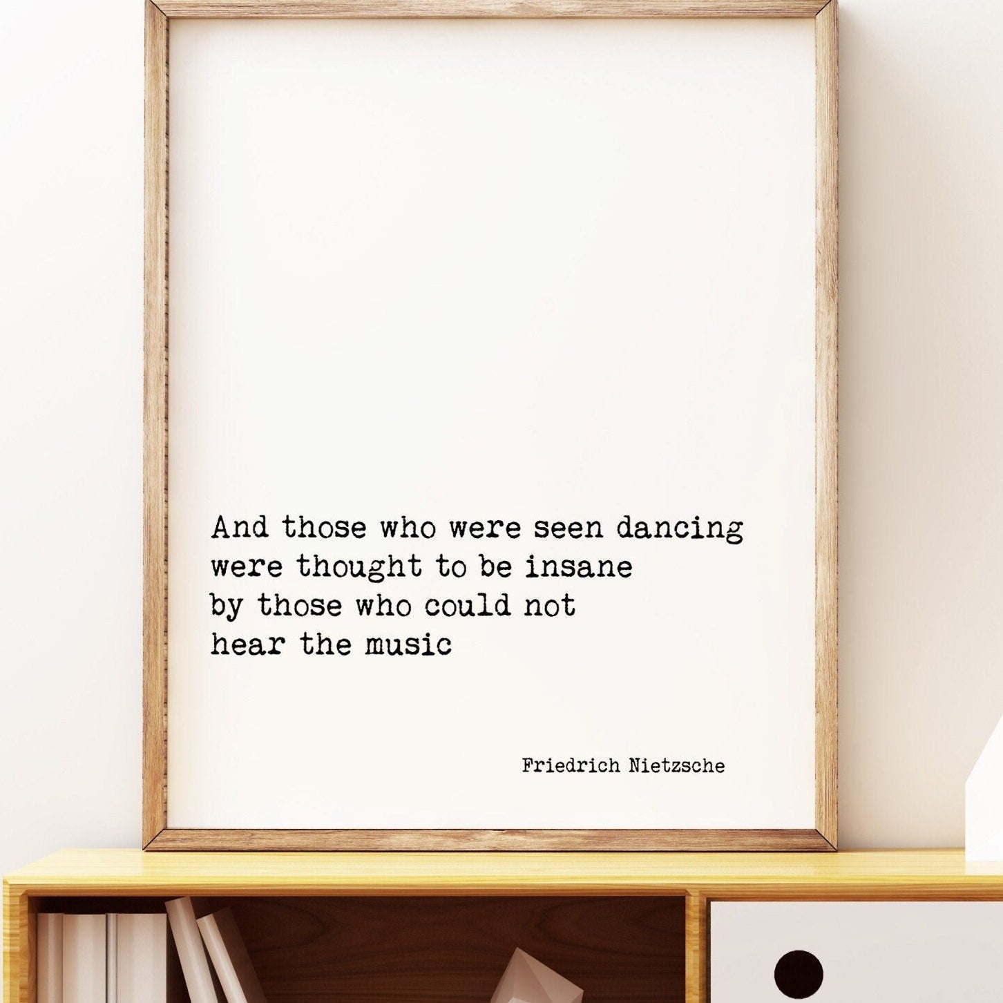 Friedrich Nietzsche Quote Print , And those who were seen dancing Print