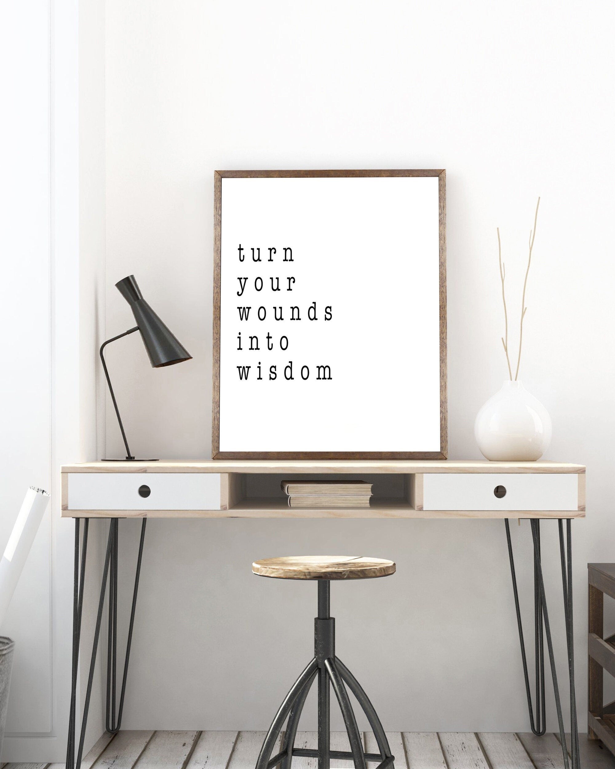 Turn Your Wounds Into Wisdom Inspirational Quote Print, Motivational Minimalist Art in Black & White