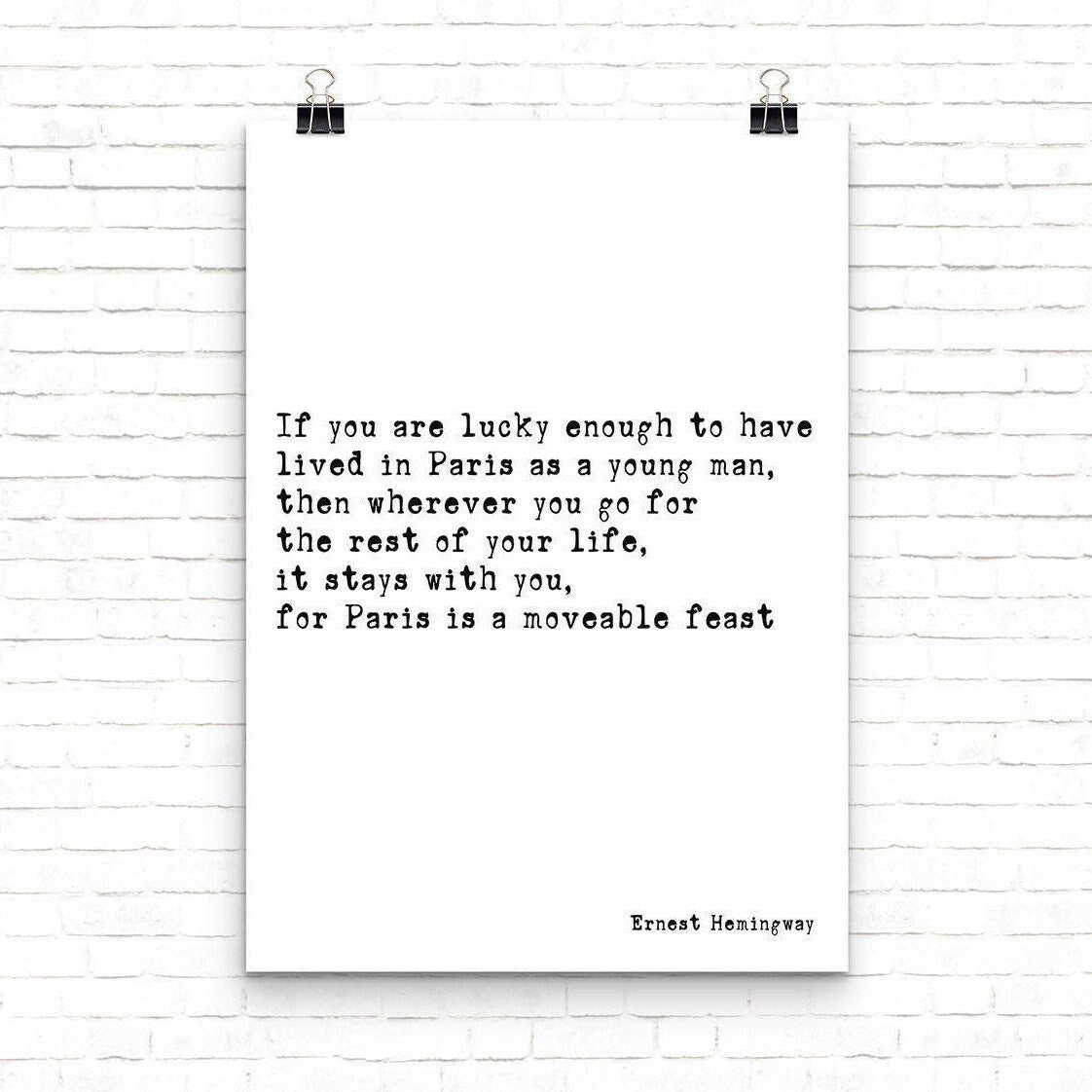 Paris Is A Moveable Feast Hemingway Quote Print, Book Quote Unframed Black & White Wall Art Prints