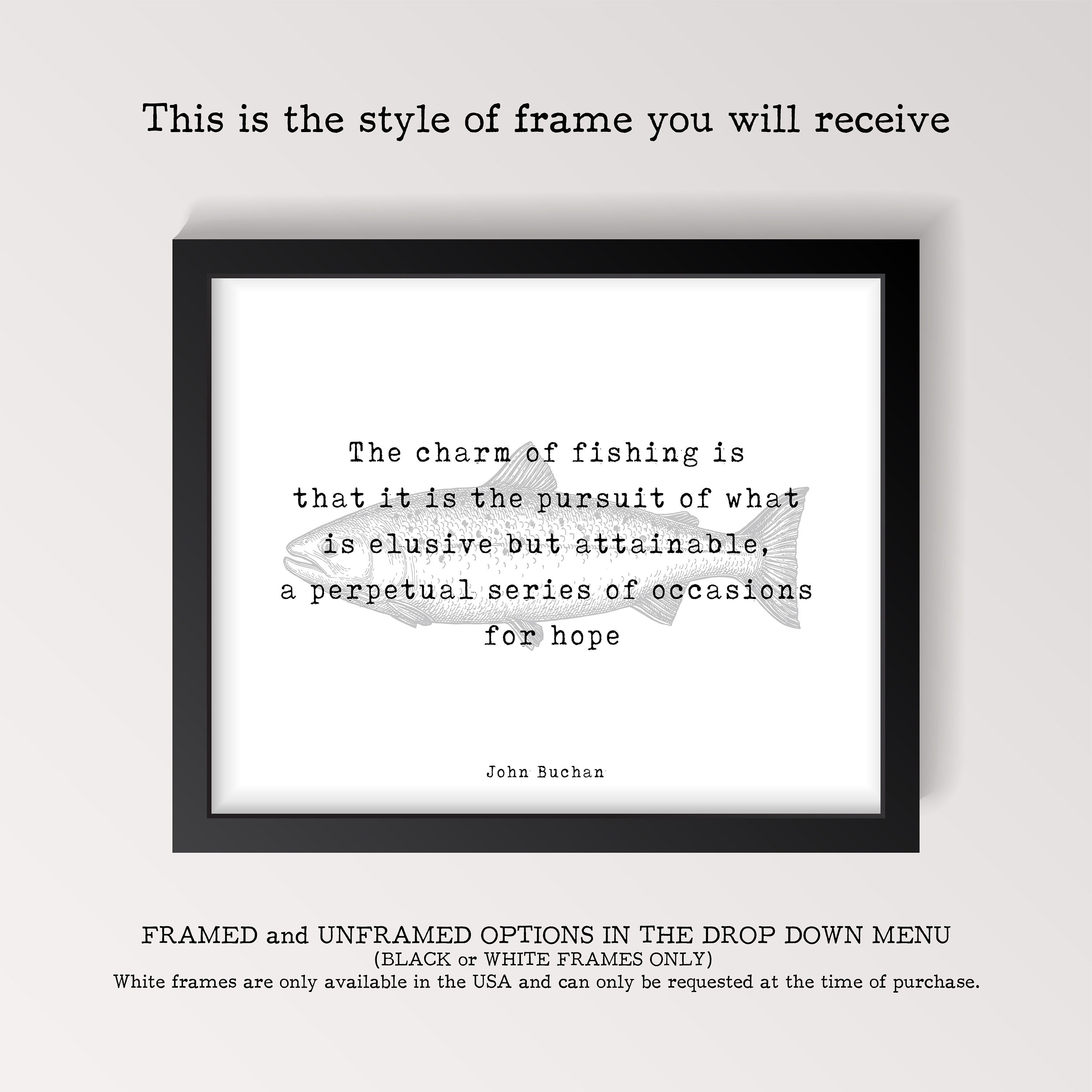 Fishing Quote Print by John Buchan, The charm of fishing wall art print