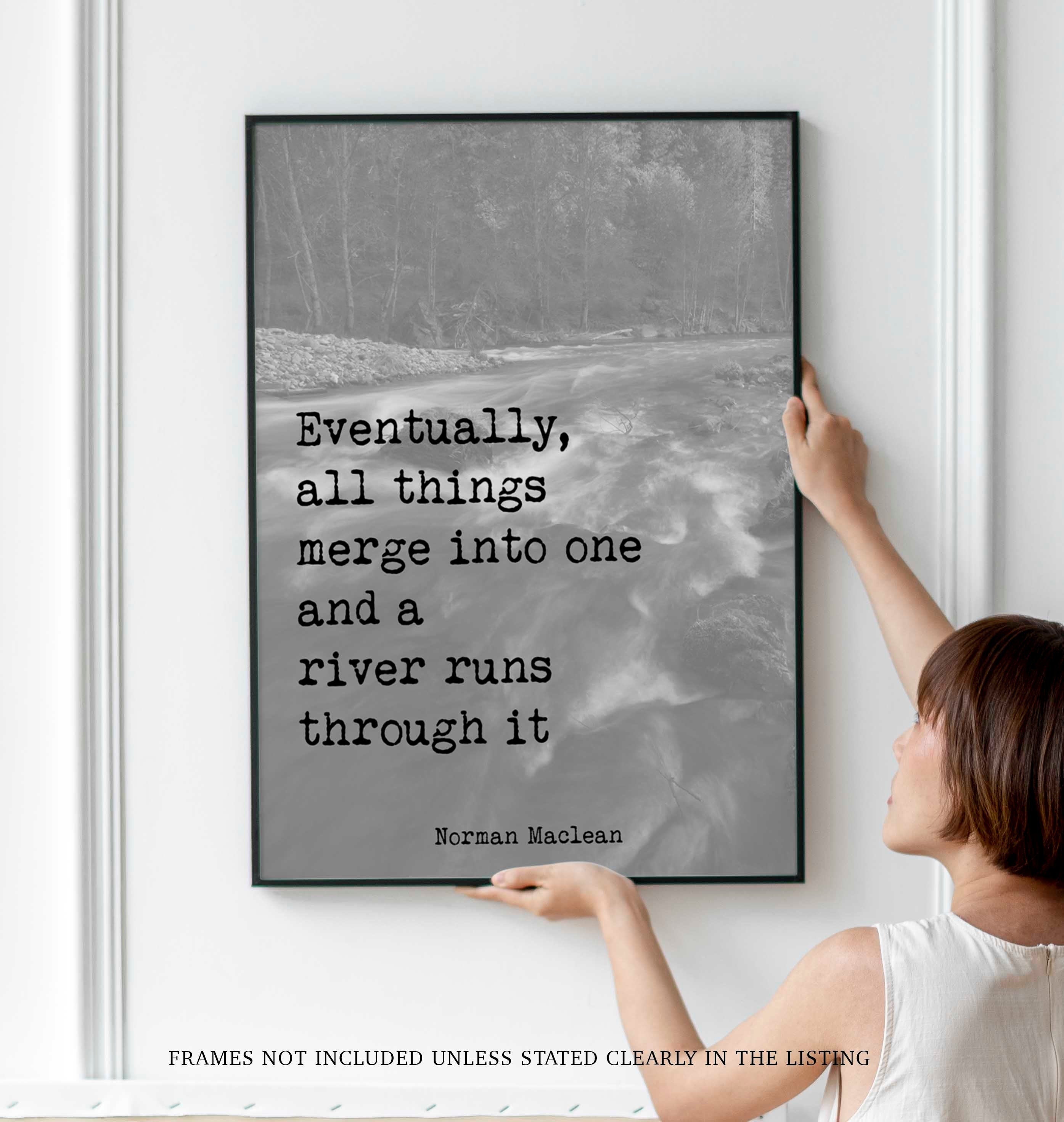 A river runs through it, Norman Maclean Quote Print