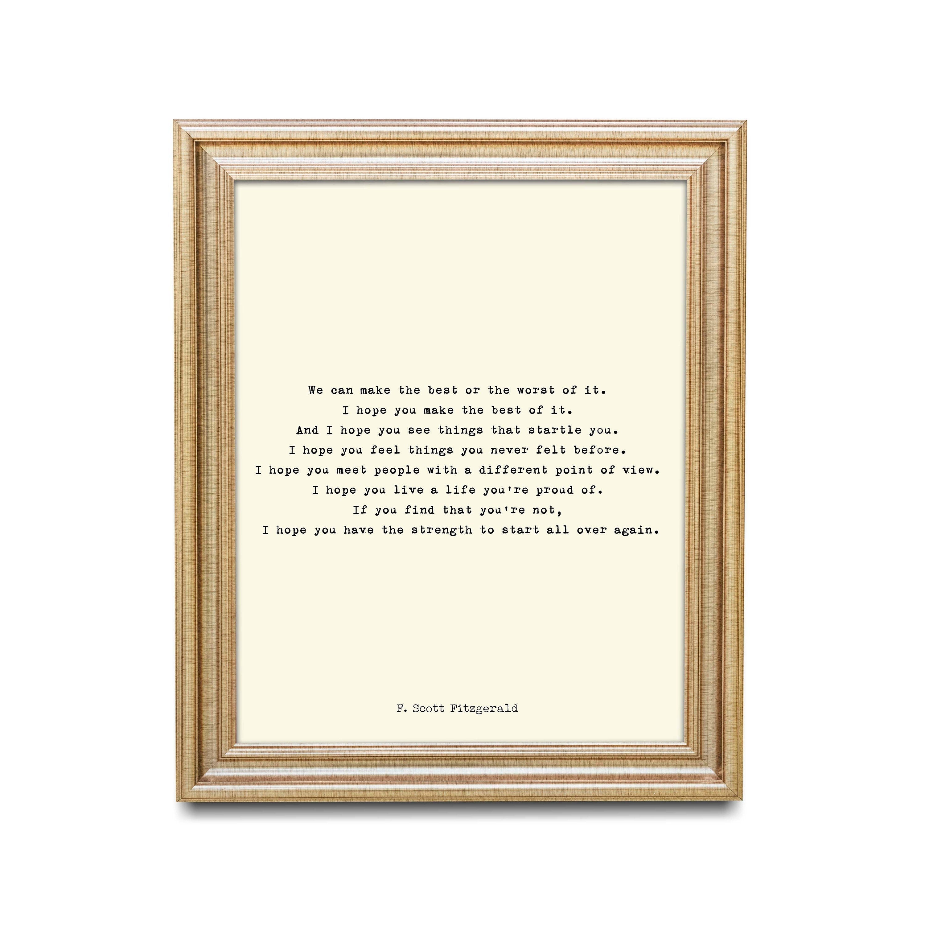 F Scott Fitzgerald Quote Inspirational Print, Make The Best Of It