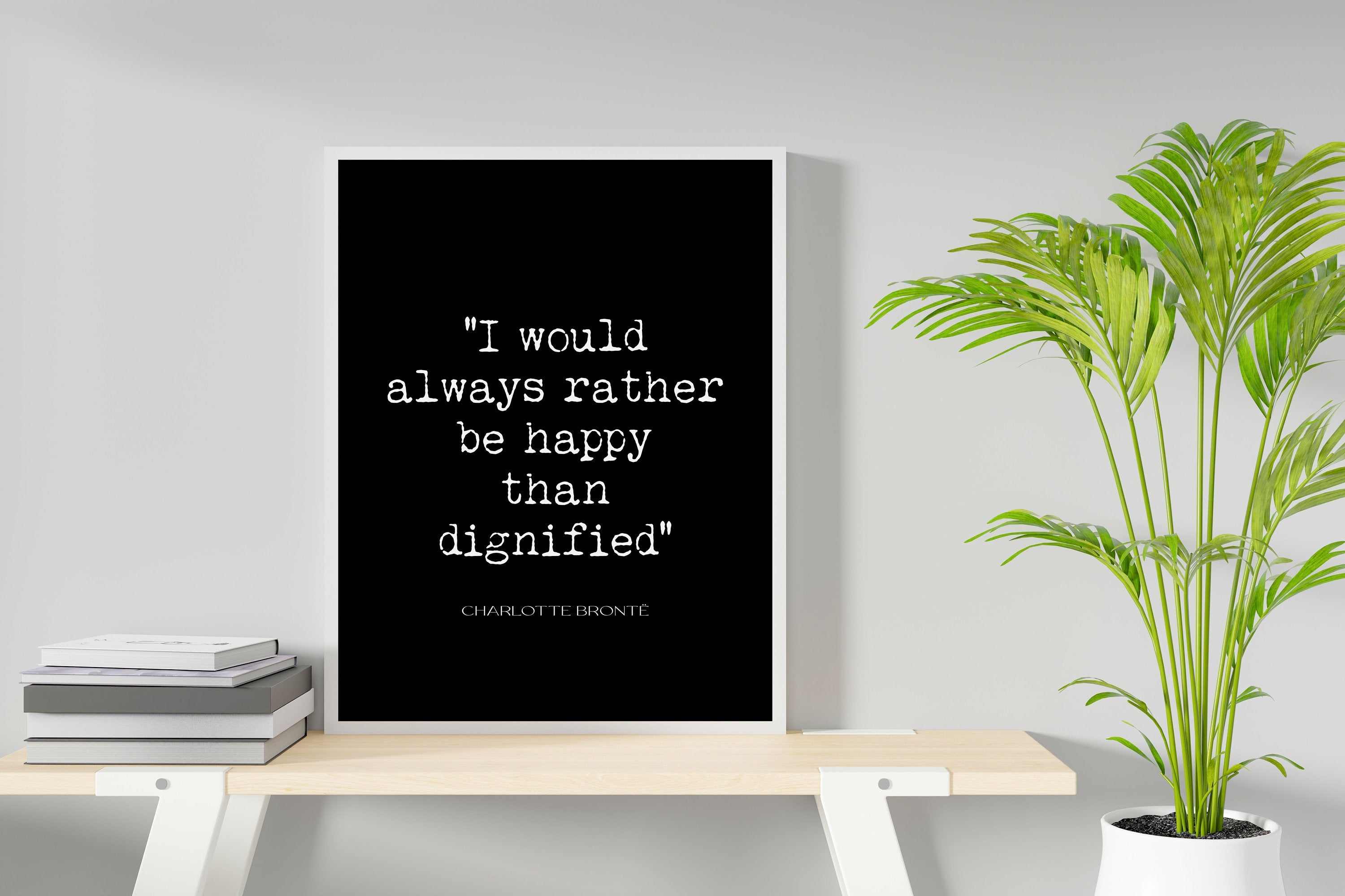 Rather Be Happy Art Print, Charlotte Bronte Female Bedroom Art Jane Eyre Quote