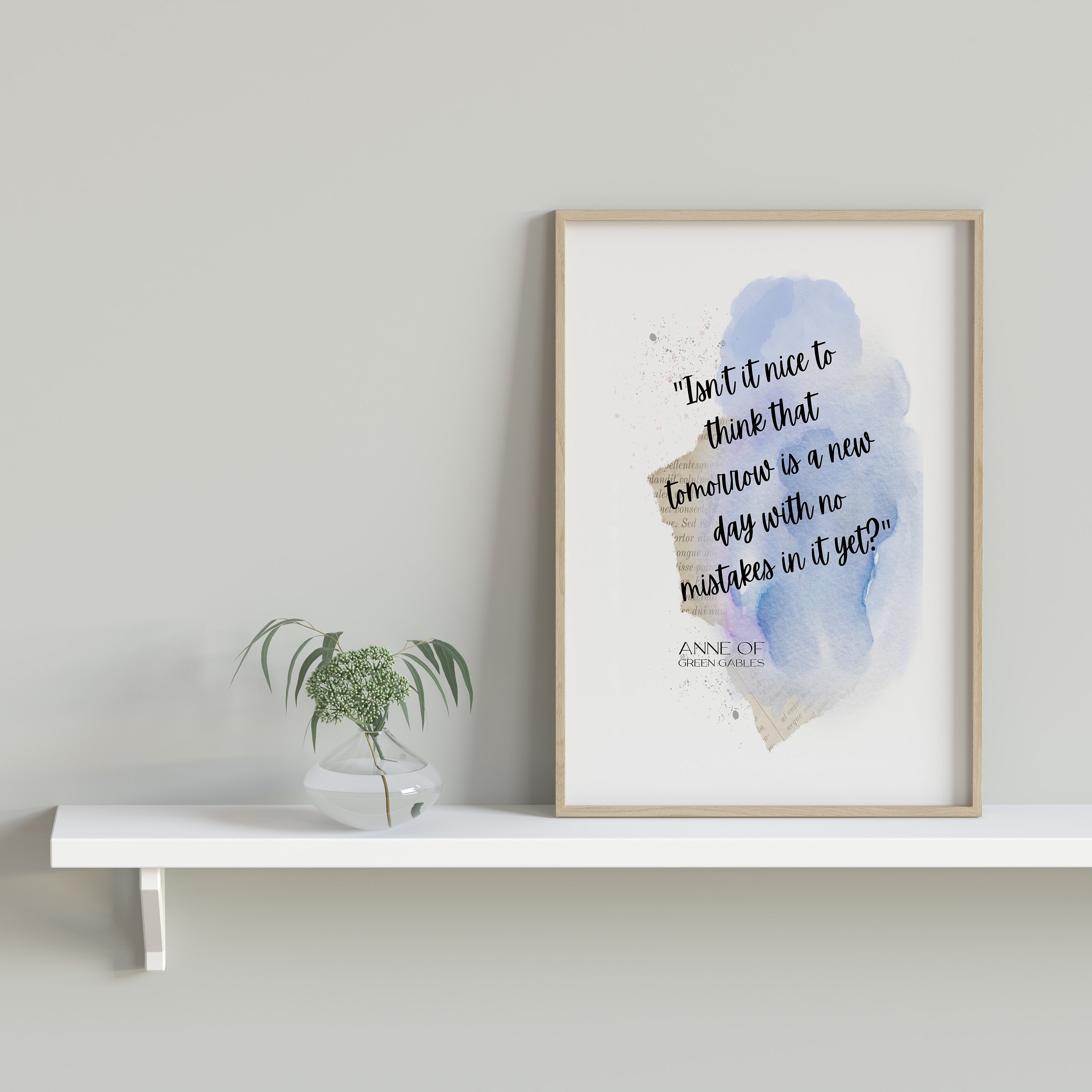 Anne of Green Gables Quote Print LM Montgomery, Tomorrow is a New Day With No Mistakes Inspirational Quote Wall Art Prints Framed / Unframed