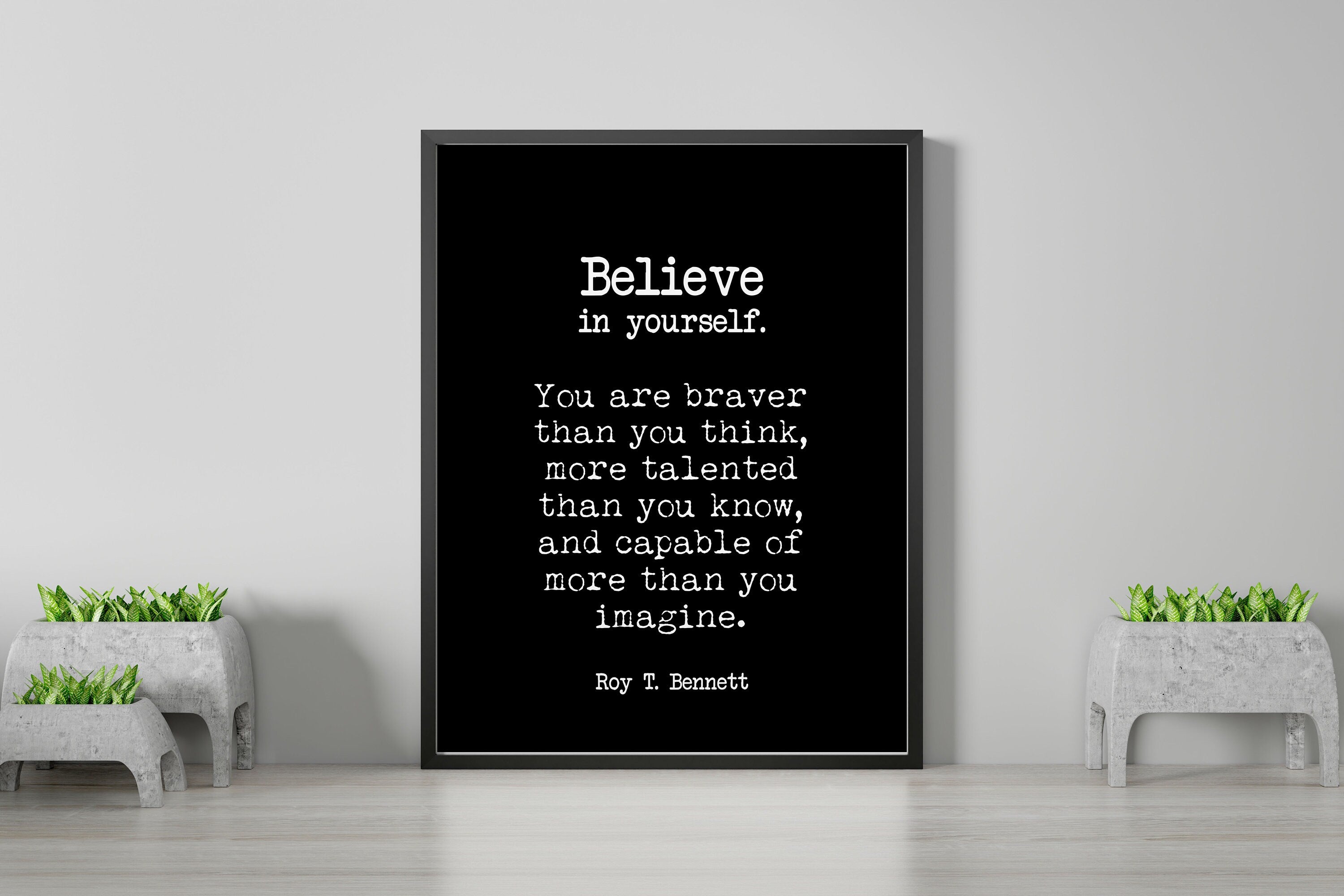Roy T Bennett Quote Literary Art Print, Believe in Yourself Poster in Black & White and Vintage for Home Wall Decor, Framed or Unframed Art