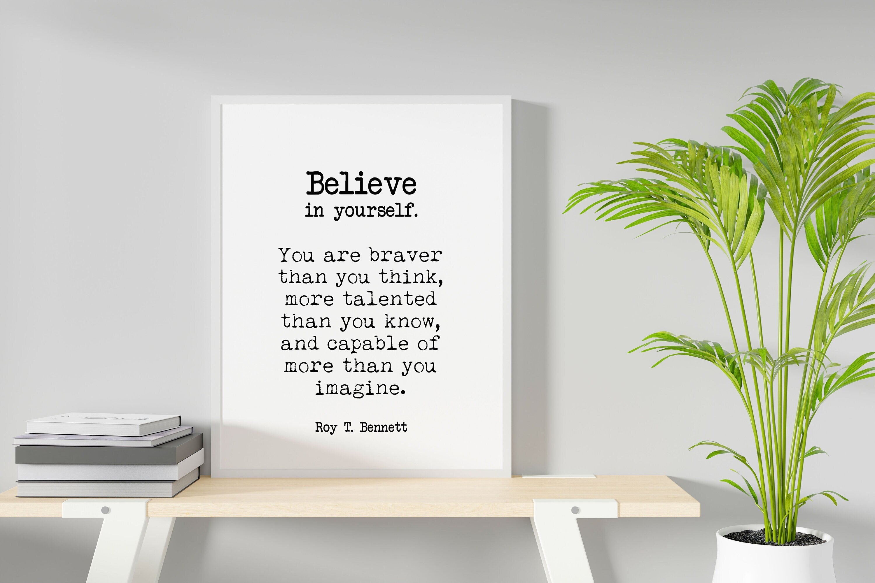 Roy T Bennett Quote Literary Art Print, Believe in Yourself Poster in Black & White and Vintage for Home Wall Decor, Framed or Unframed Art