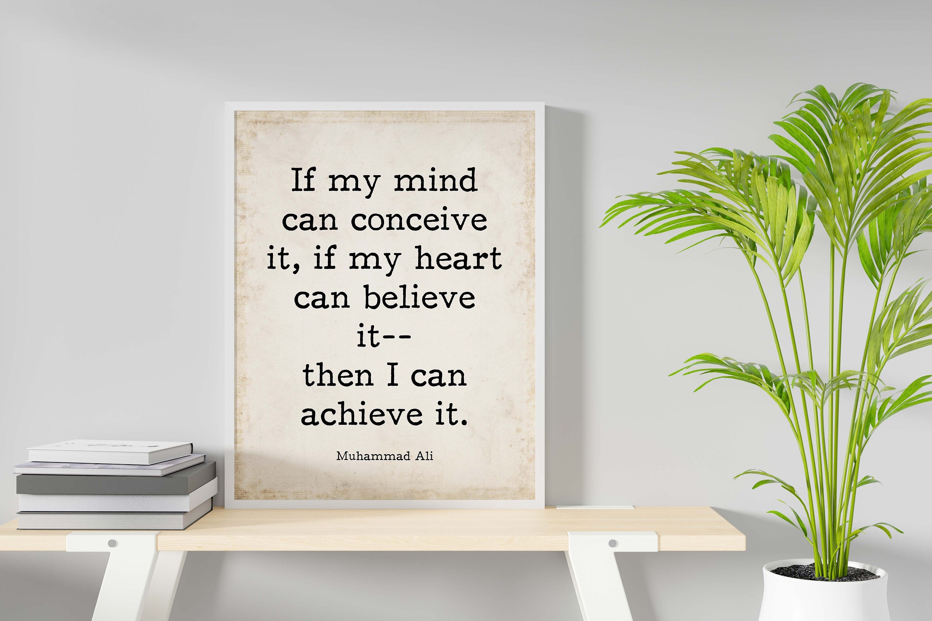 Muhammad Ali Inspirational Poster Literary Art Print, Conceive Believe Achieve Quote Print in Black & White and Vintage, Framed Unframed Art