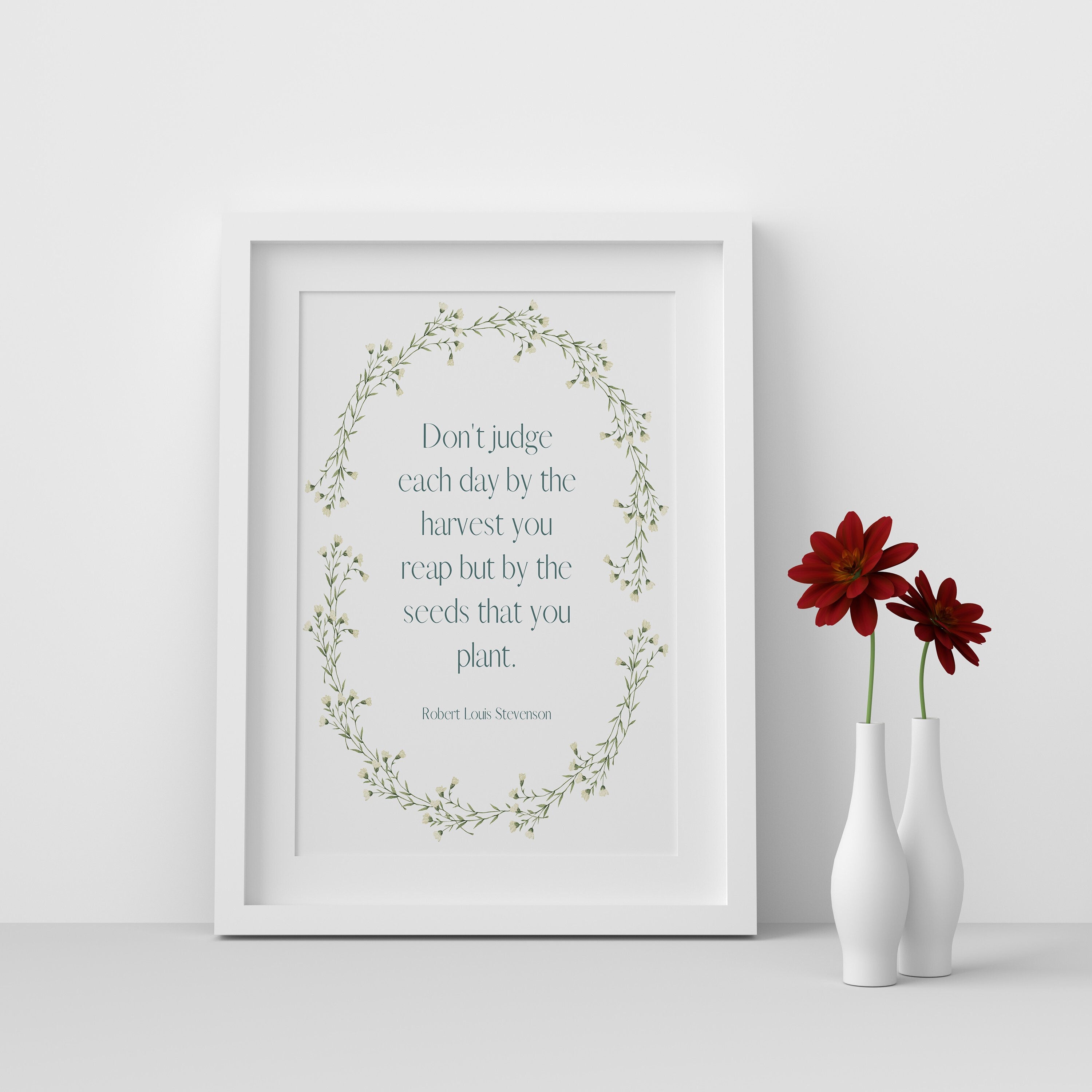 Robert Louis Stevenson Quote Art Print 'Don't judge each day by the harvest you reap but by the seeds that you plant' Unframed & Framed Art