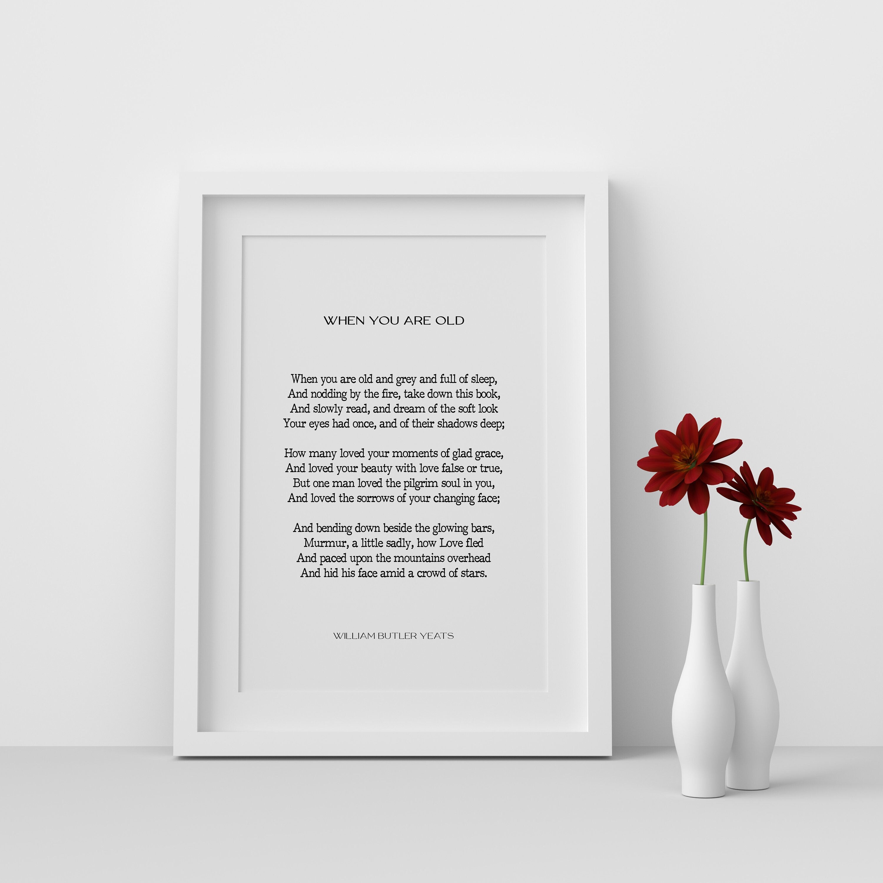 W B Yeats, When You Are Old Anniversary Gift, Love Poem, Poetry Quote Art, Romantic Wall Print, Bedroom Decor Love Poem