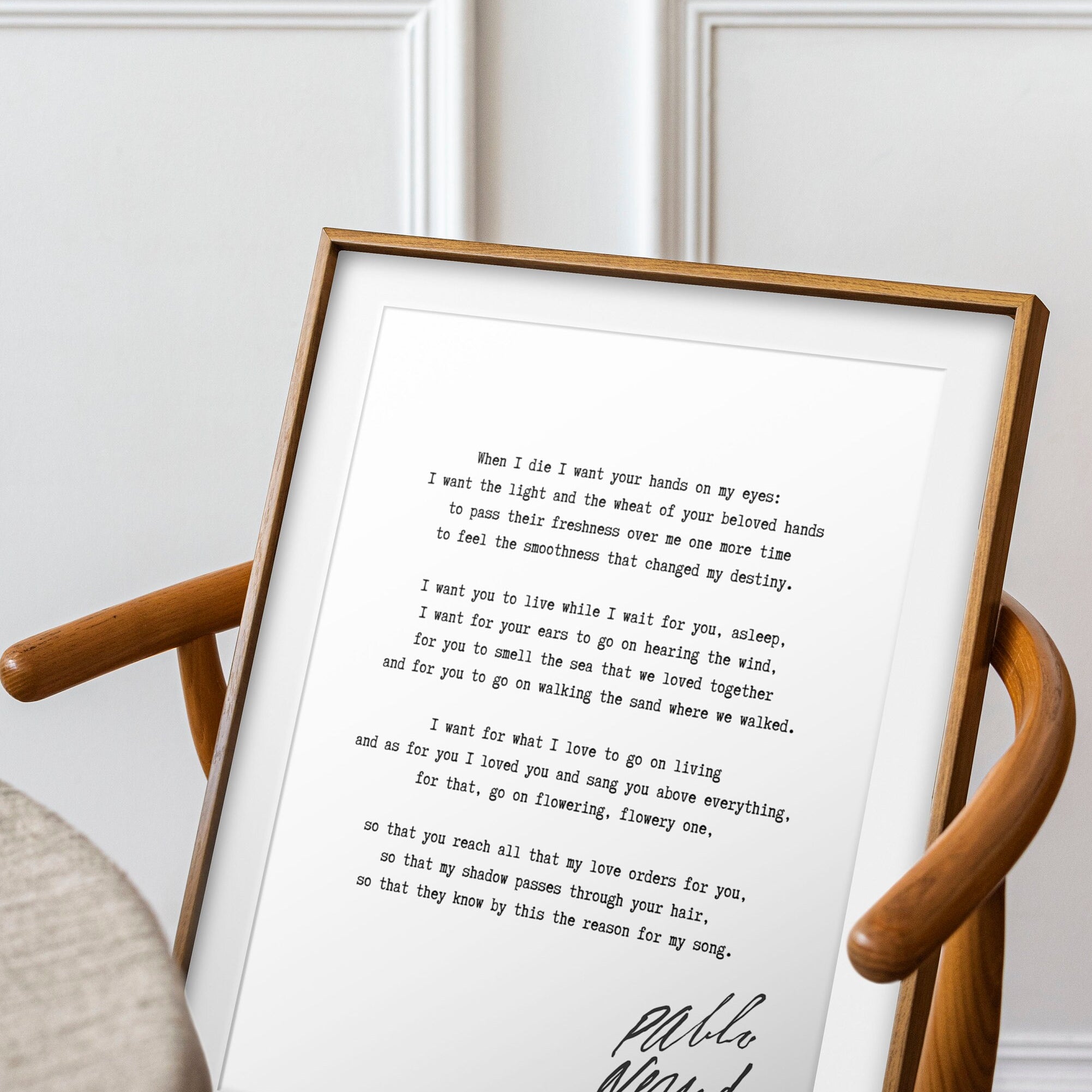 Pablo Neruda When I die I want your hands on my eyes, Unframed or Framed Romantic Love Poem Print in Black & White Wall Art Decor