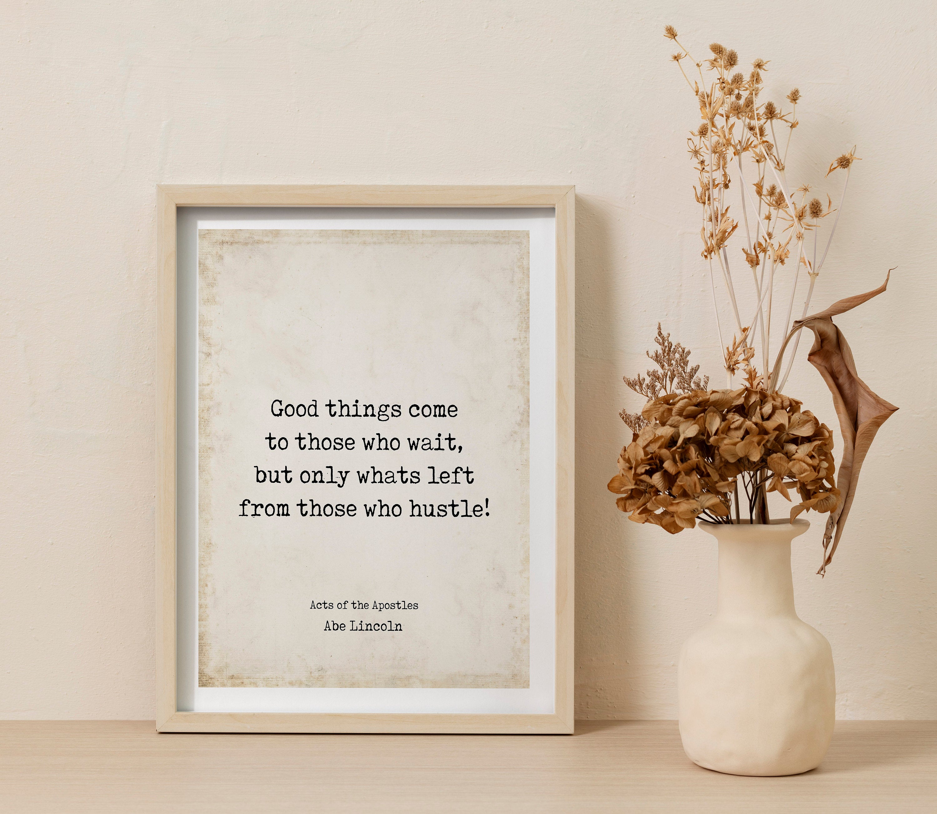 Abraham Lincoln Quote Print, Good Things Come To Those Who Wait, Inspirational Black & White or Vintage Art Decor Unframed or Framed Art
