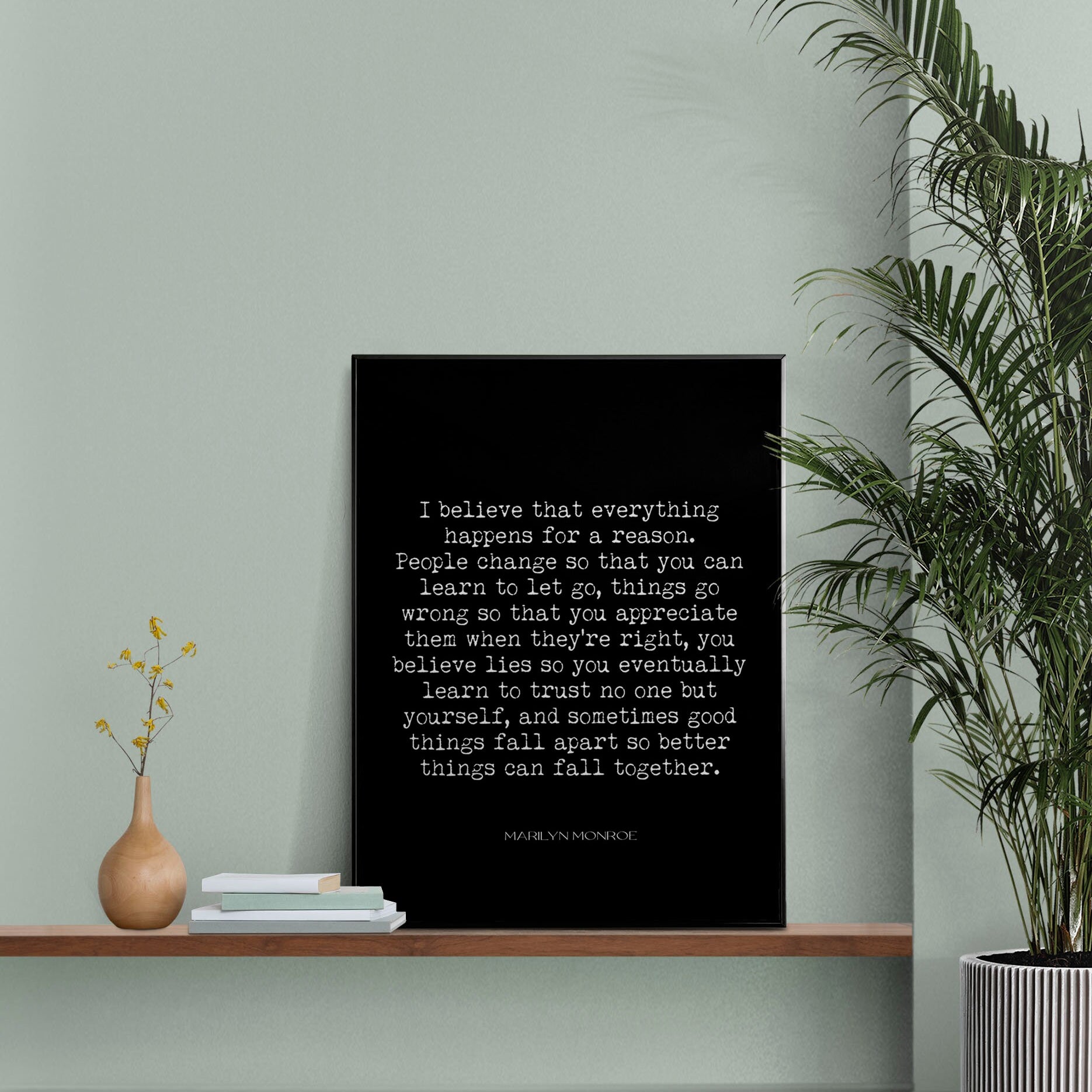 Marilyn Monroe Quote Print - I Believe That Everything Happens For A Reason, Black & White Wall Art Quote Print Unframed / Framed Wall Decor