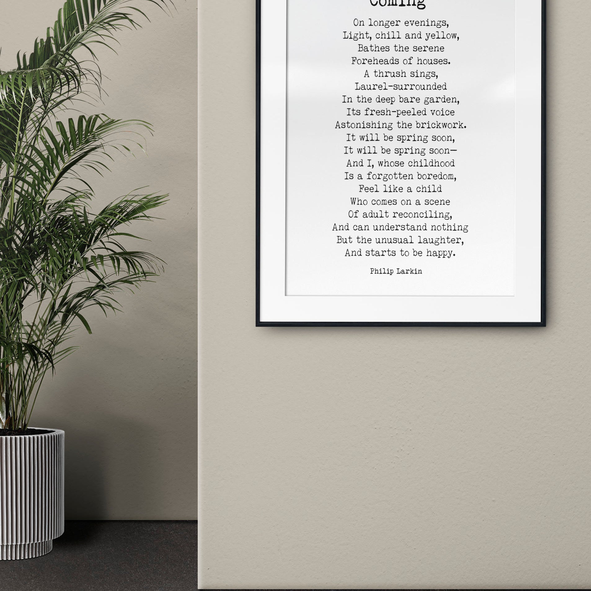 Phillip Larkin Inspirational Print, Coming Poem, Poetry Black & White Art Print, It Will Be Spring Soon Wall Art Unframed and Framed
