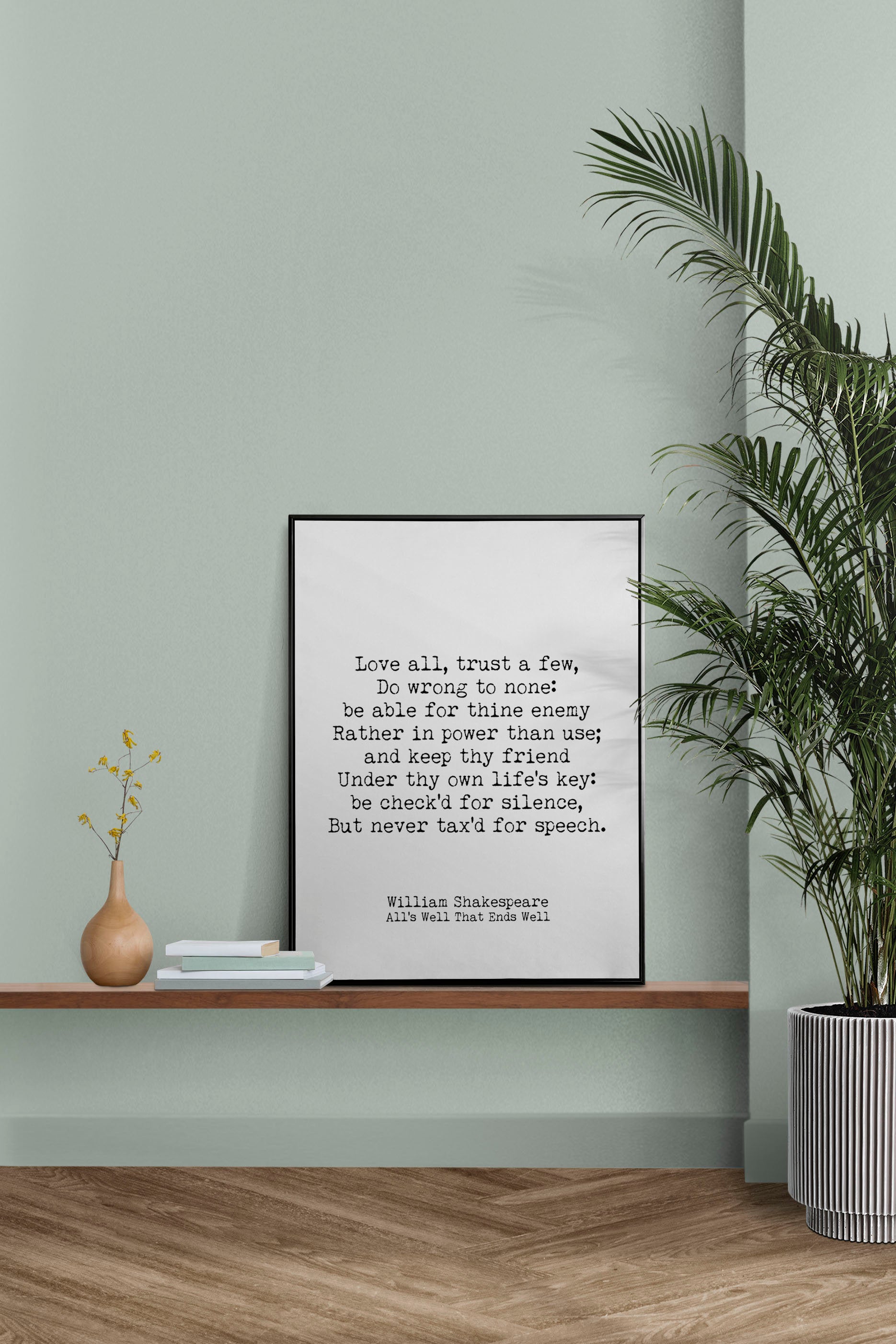 Shakespeare Quote From All's Well That Ends Well, Inspirational Gift Idea, Black and White Wall Art Print, Love all, trust a few
