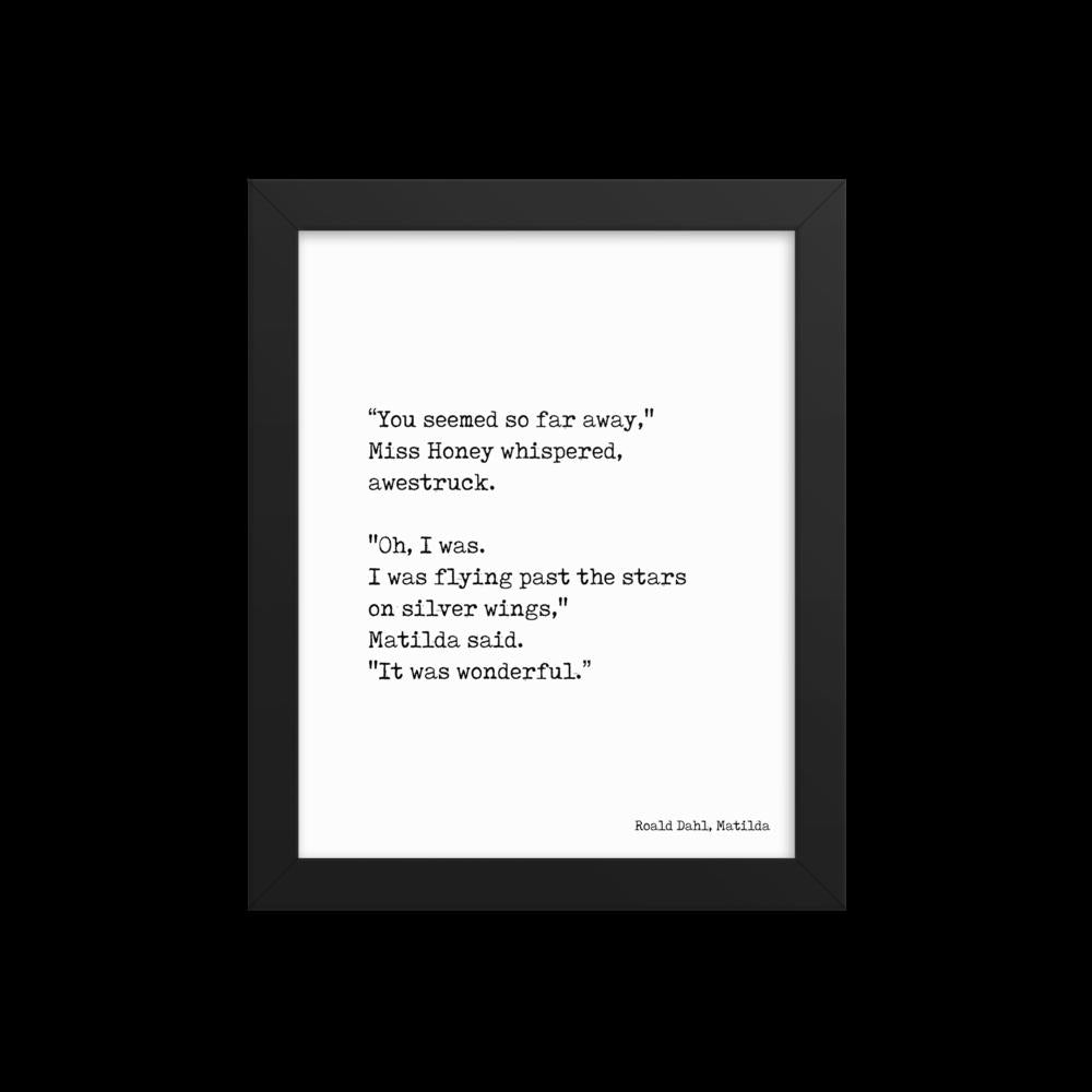 Framed Matilda Quote I Was Flying Past The Stars On Silver Wings - BookQuoteDecor